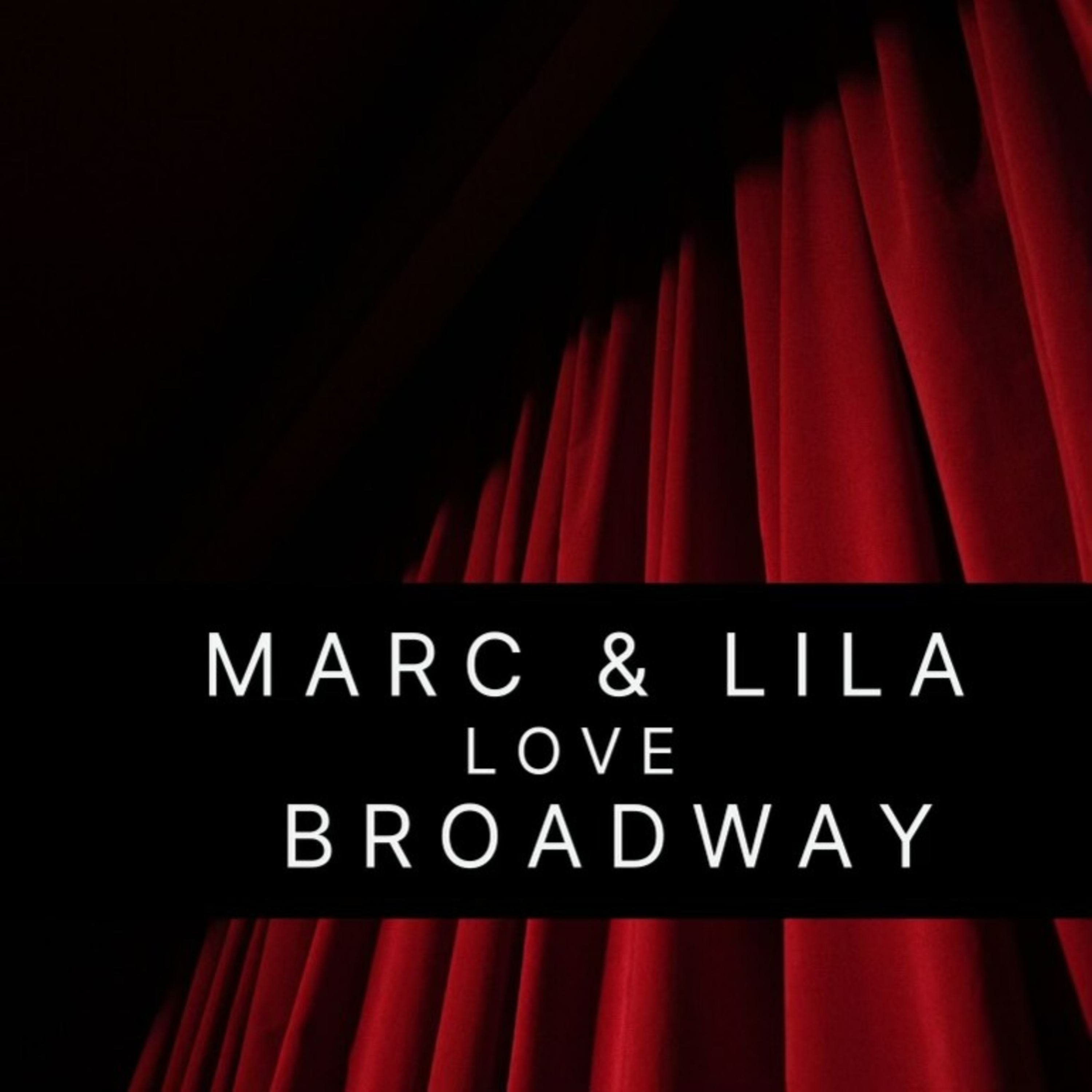 Marc & Lila Love Broadway