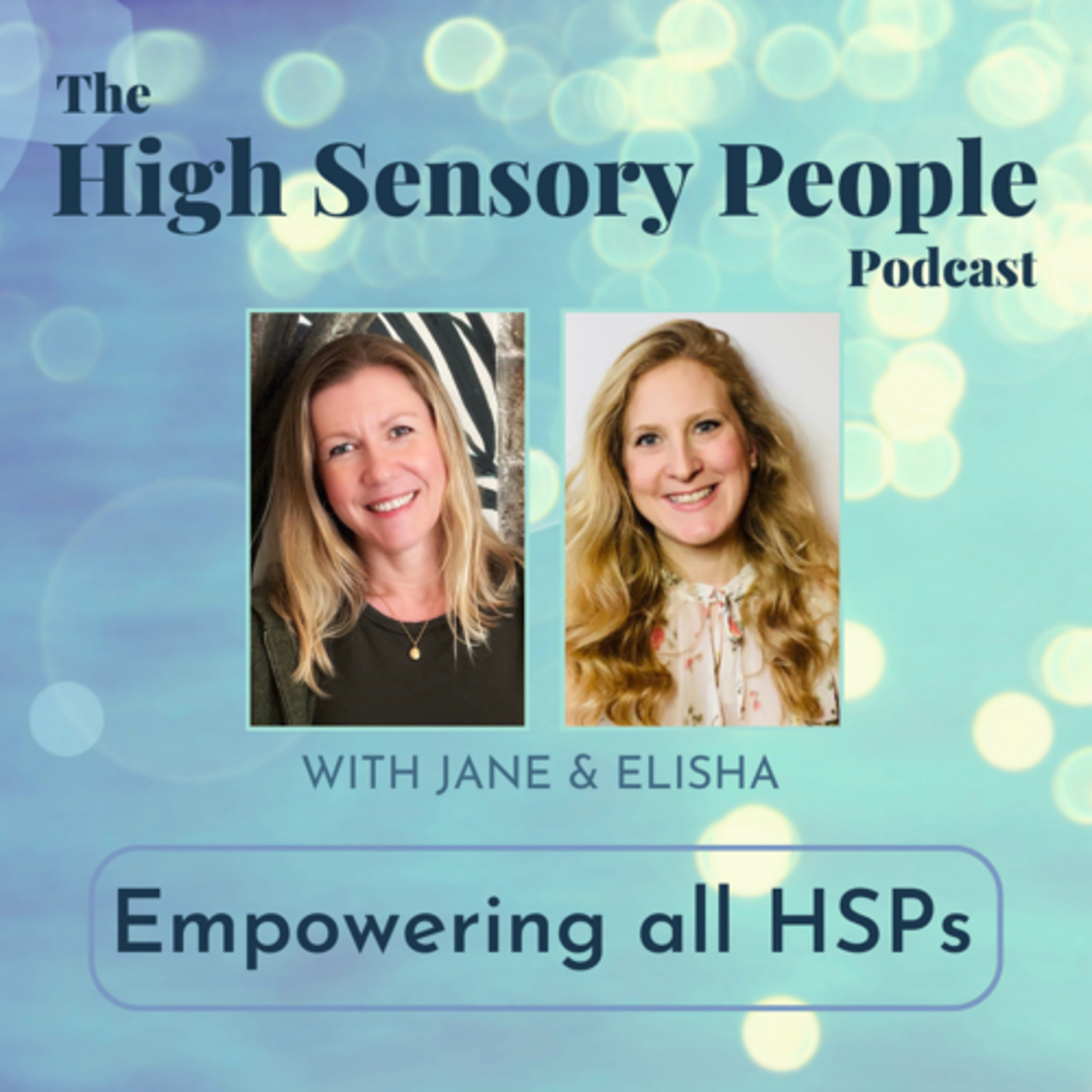 High Sensory Peoplewith Jane & Elisha
