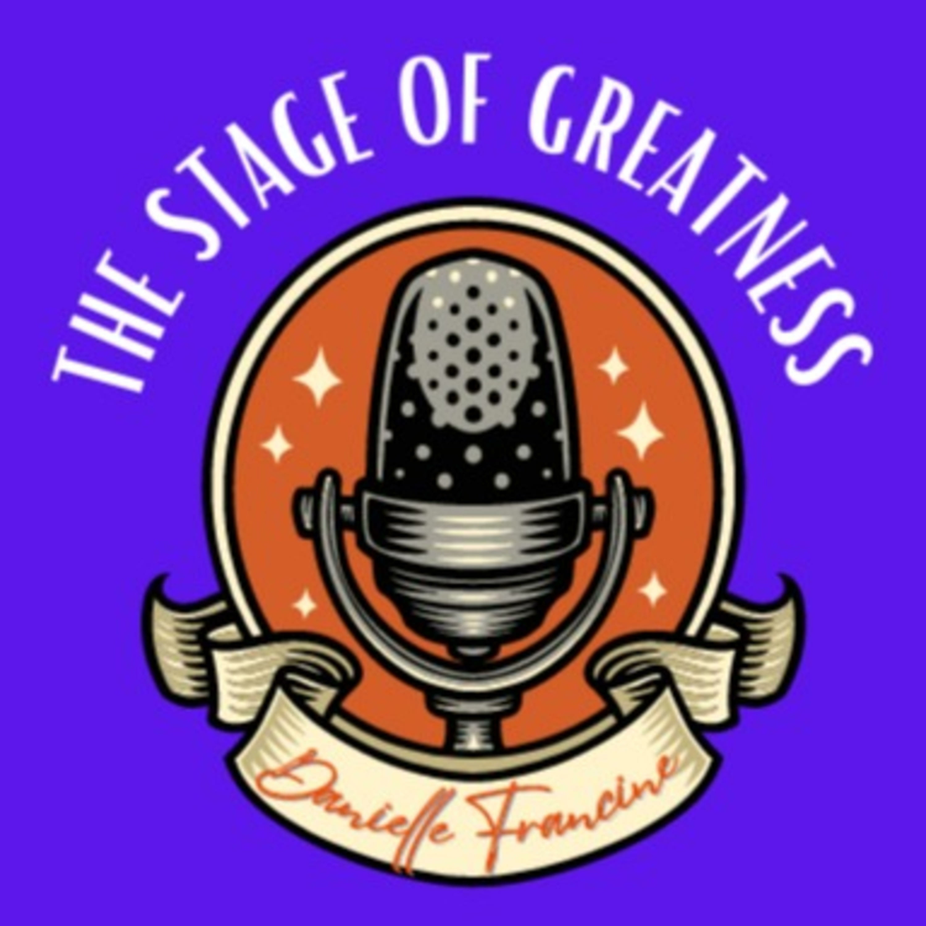 The Stage of Greatness
