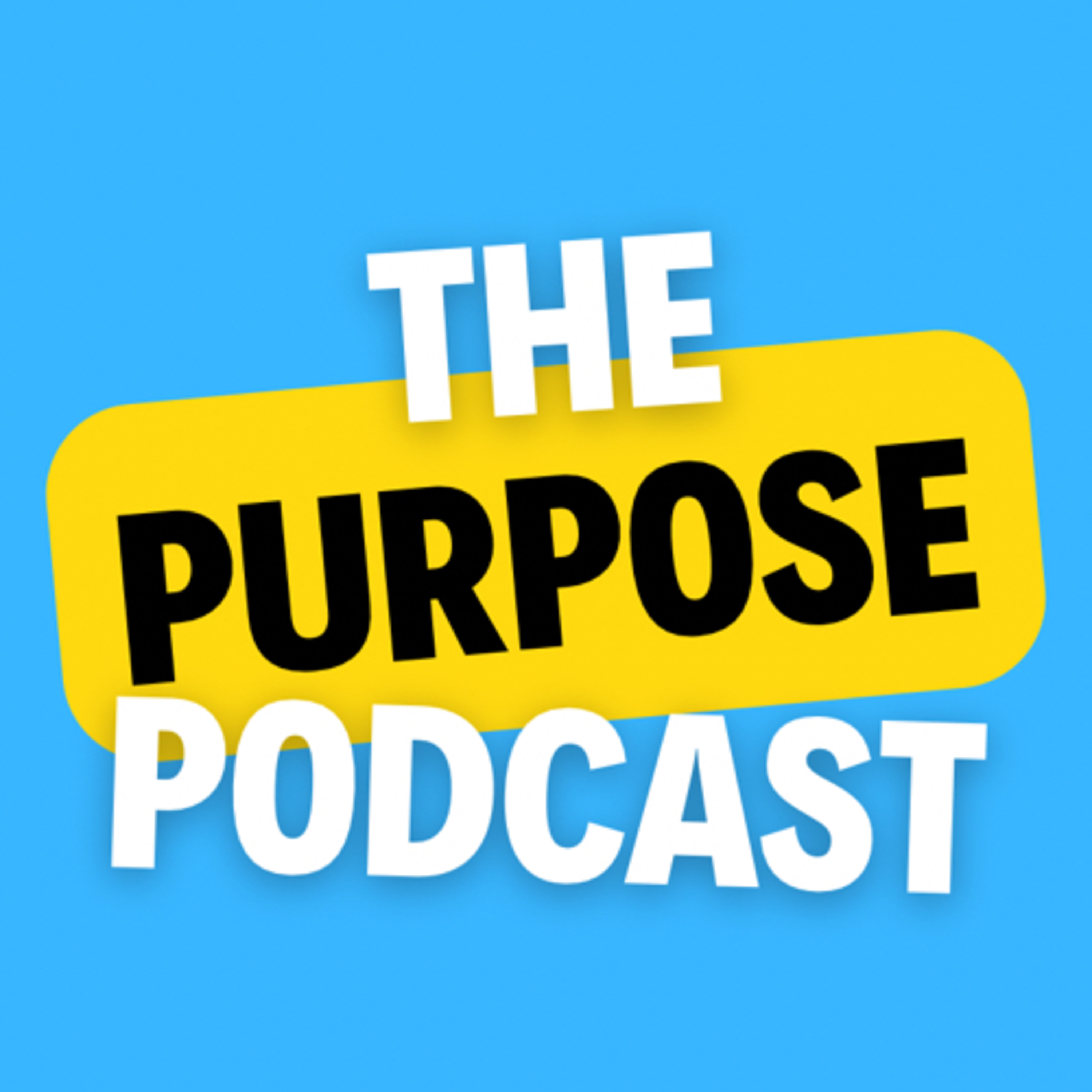 The Purpose Podcast podcast artwork