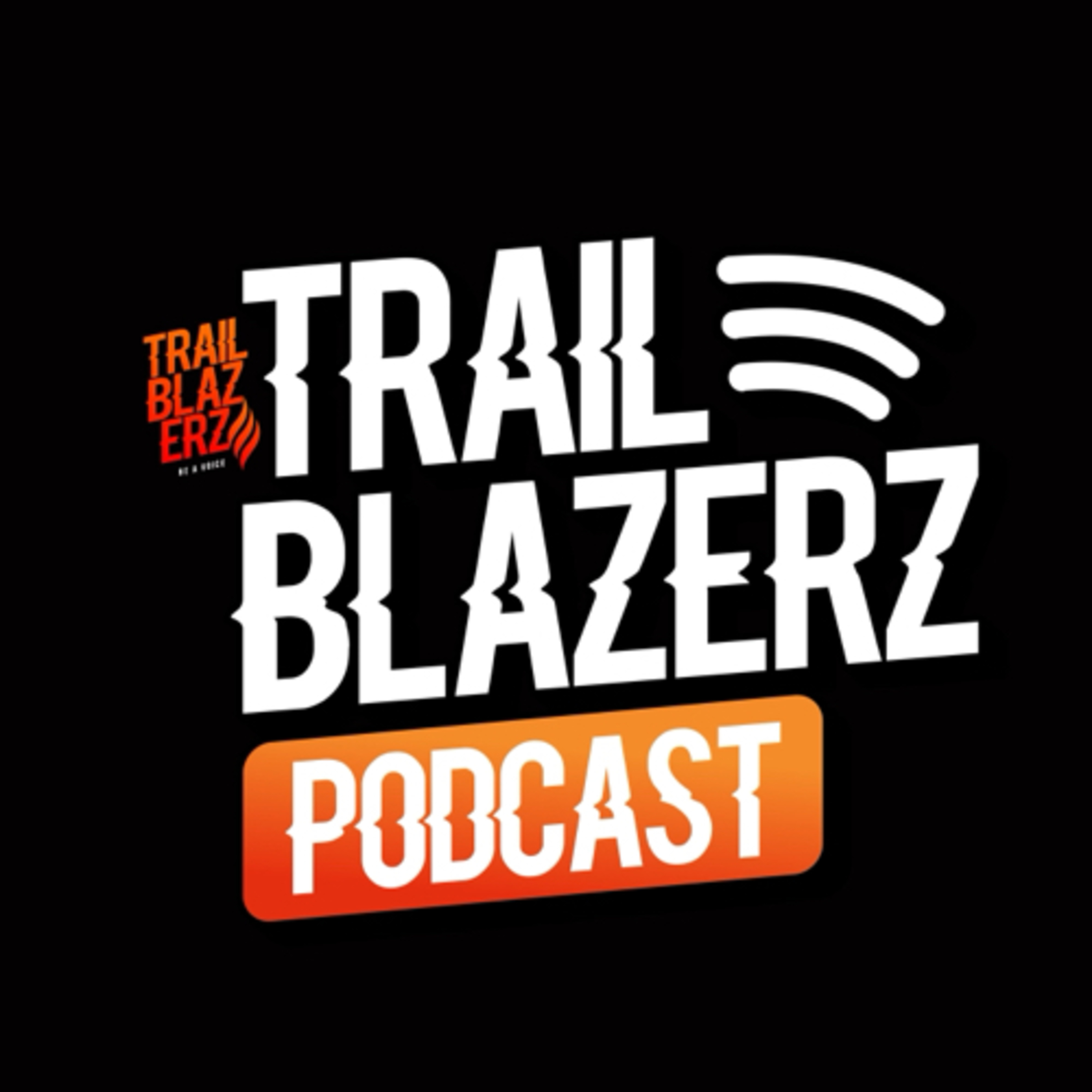 Trailblazerz Podcast