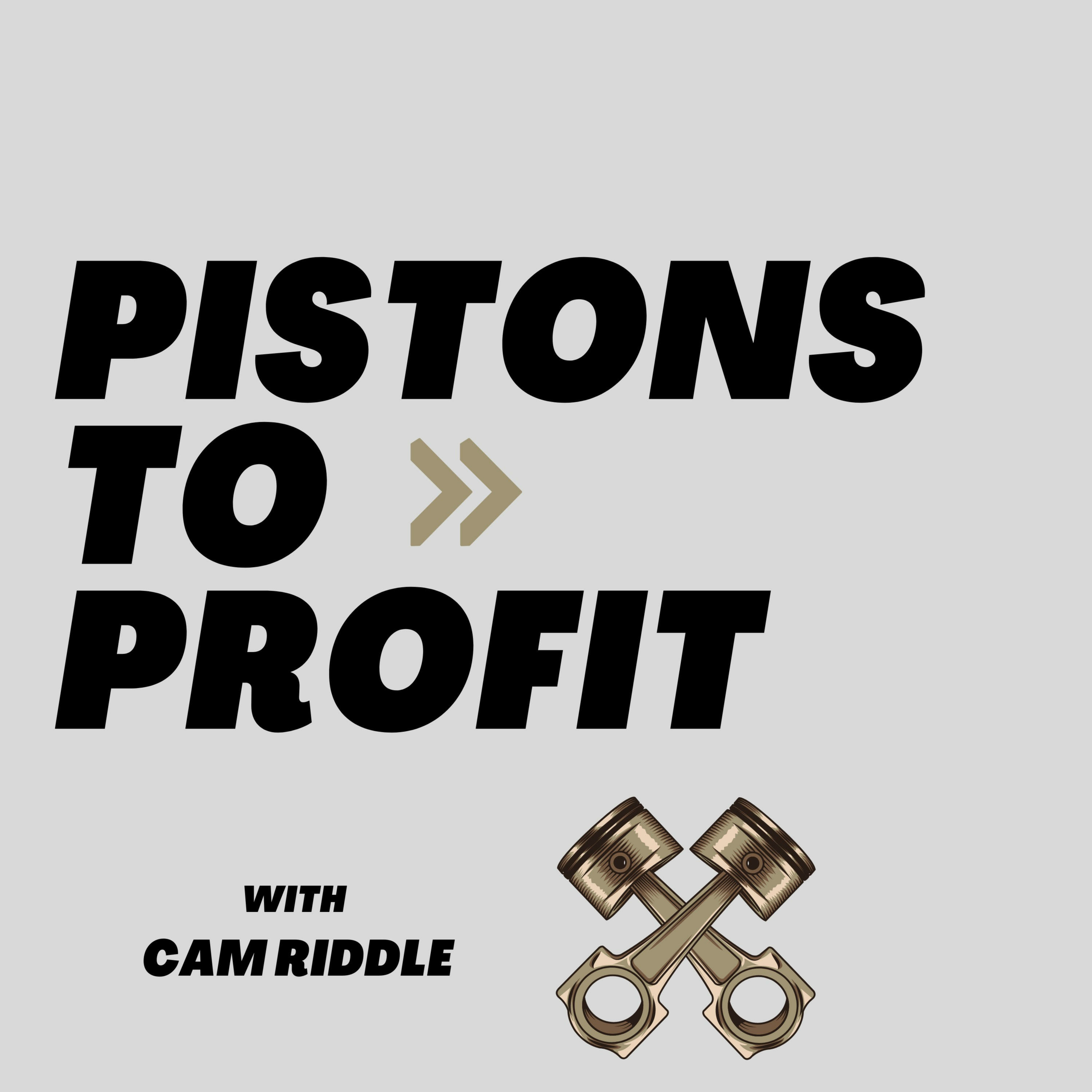 Pistons to Profit • A podcast on Spotify for Podcasters