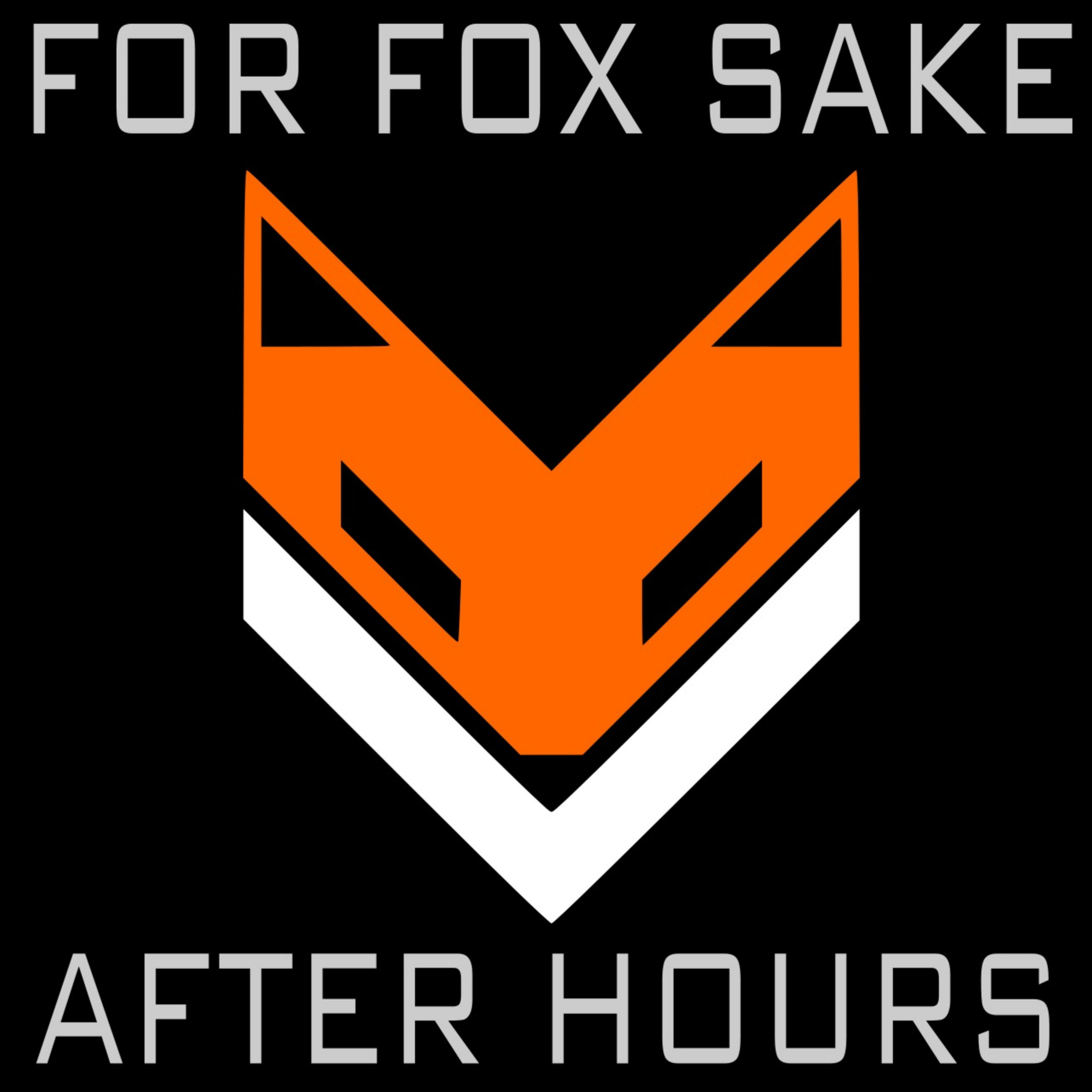 For Fox Sake After Hours