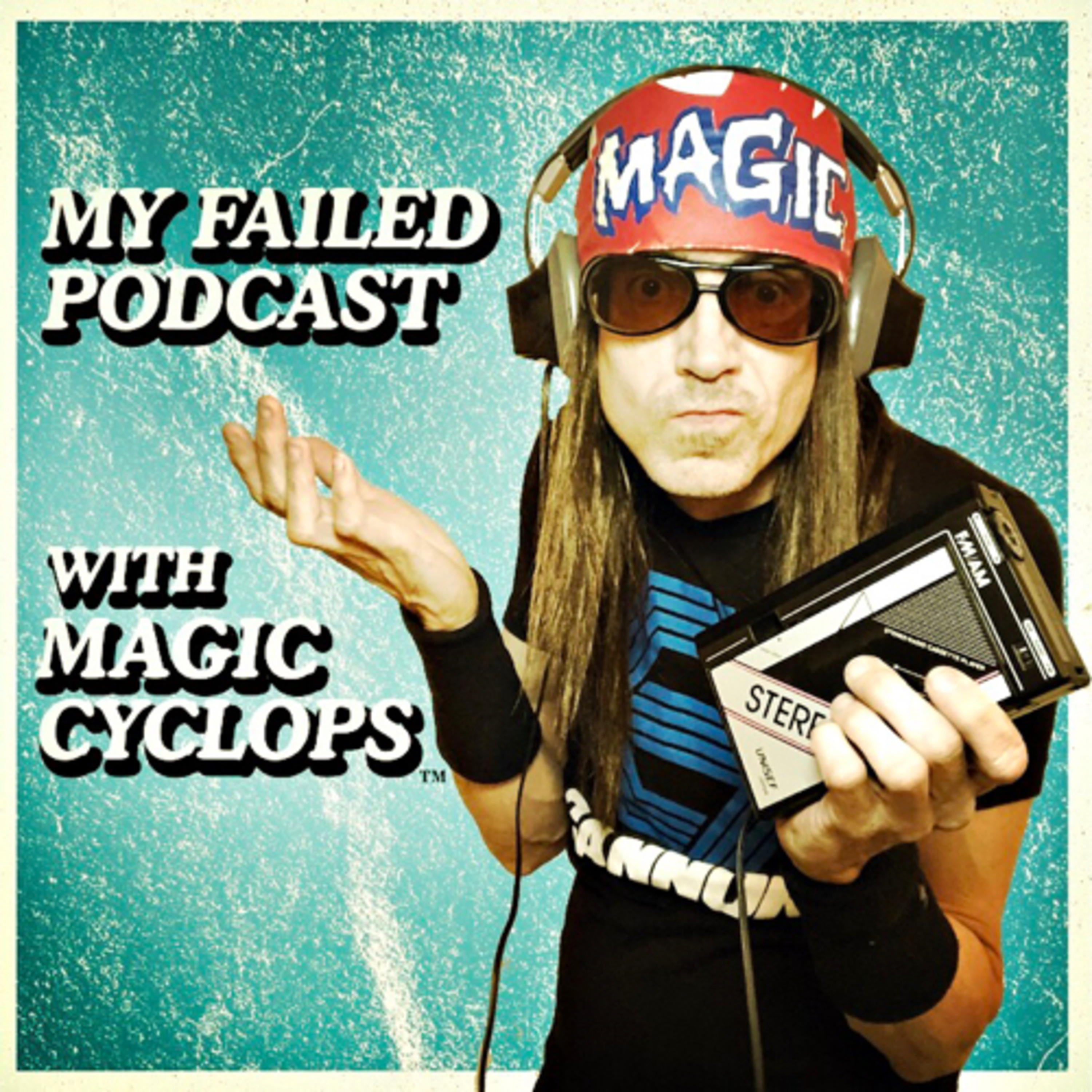 My Failed Podcast with Magic Cyclops®