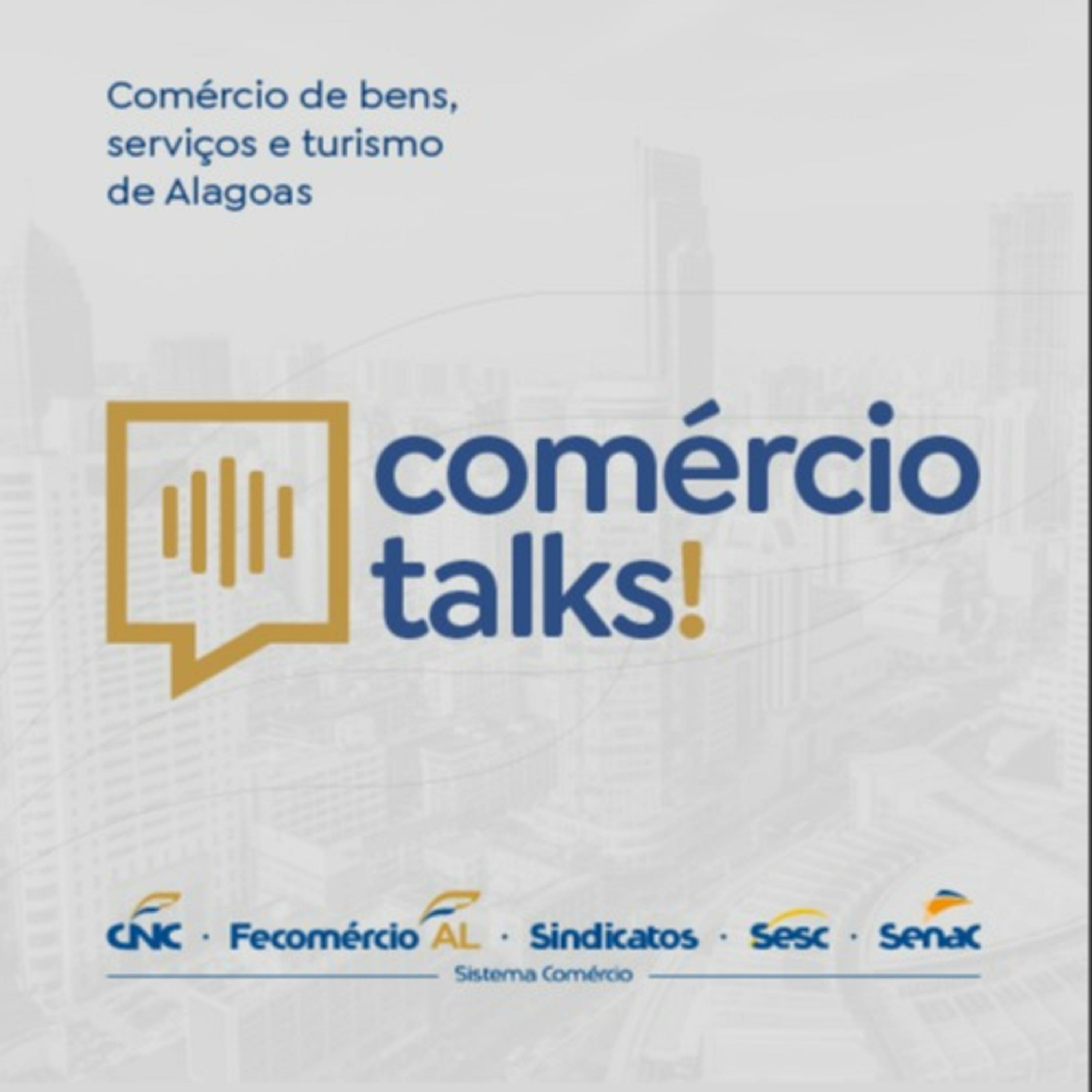 Comércio Talks - Fecomércio Alagoas