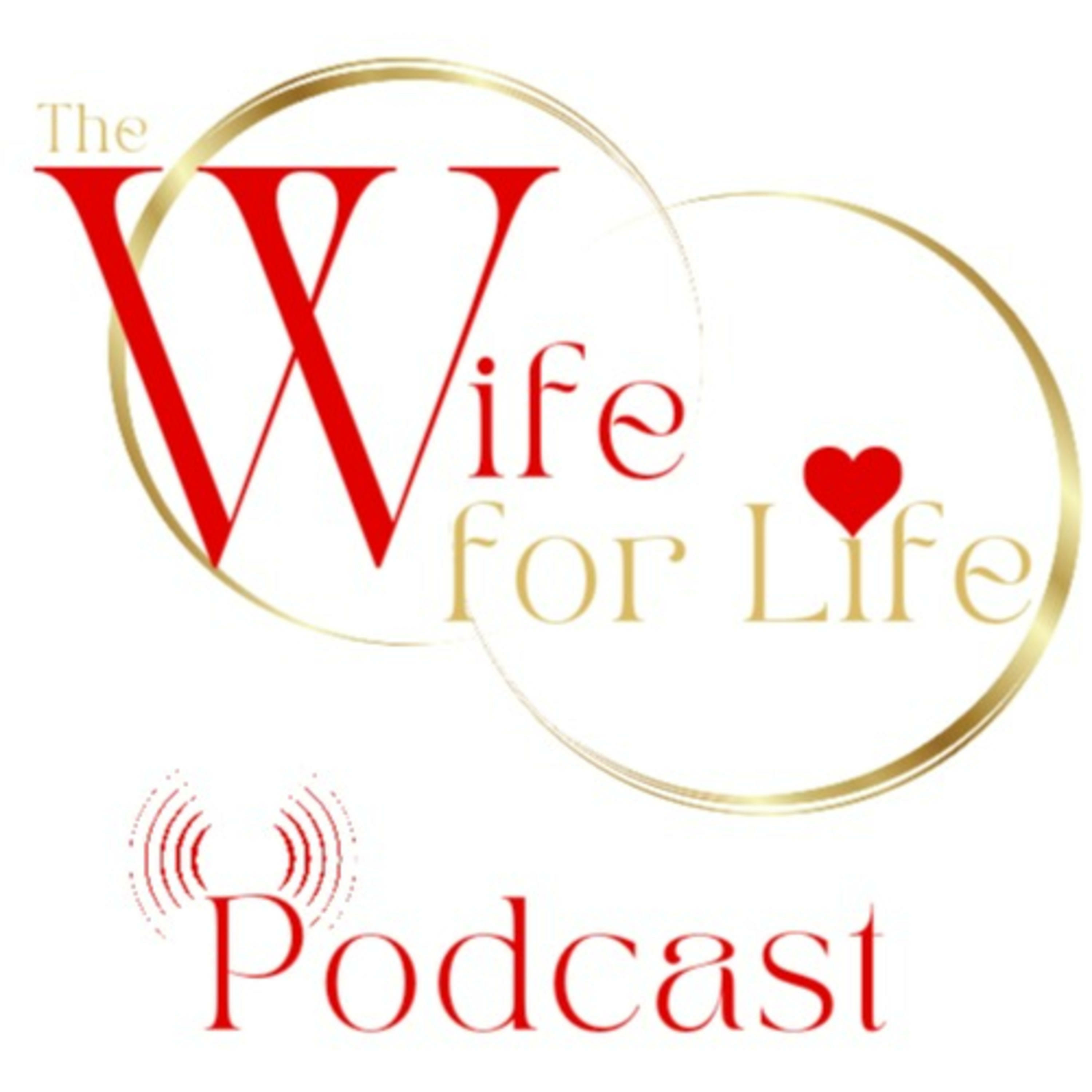 The Wife For Life Society Podcast Trailer episode artwork