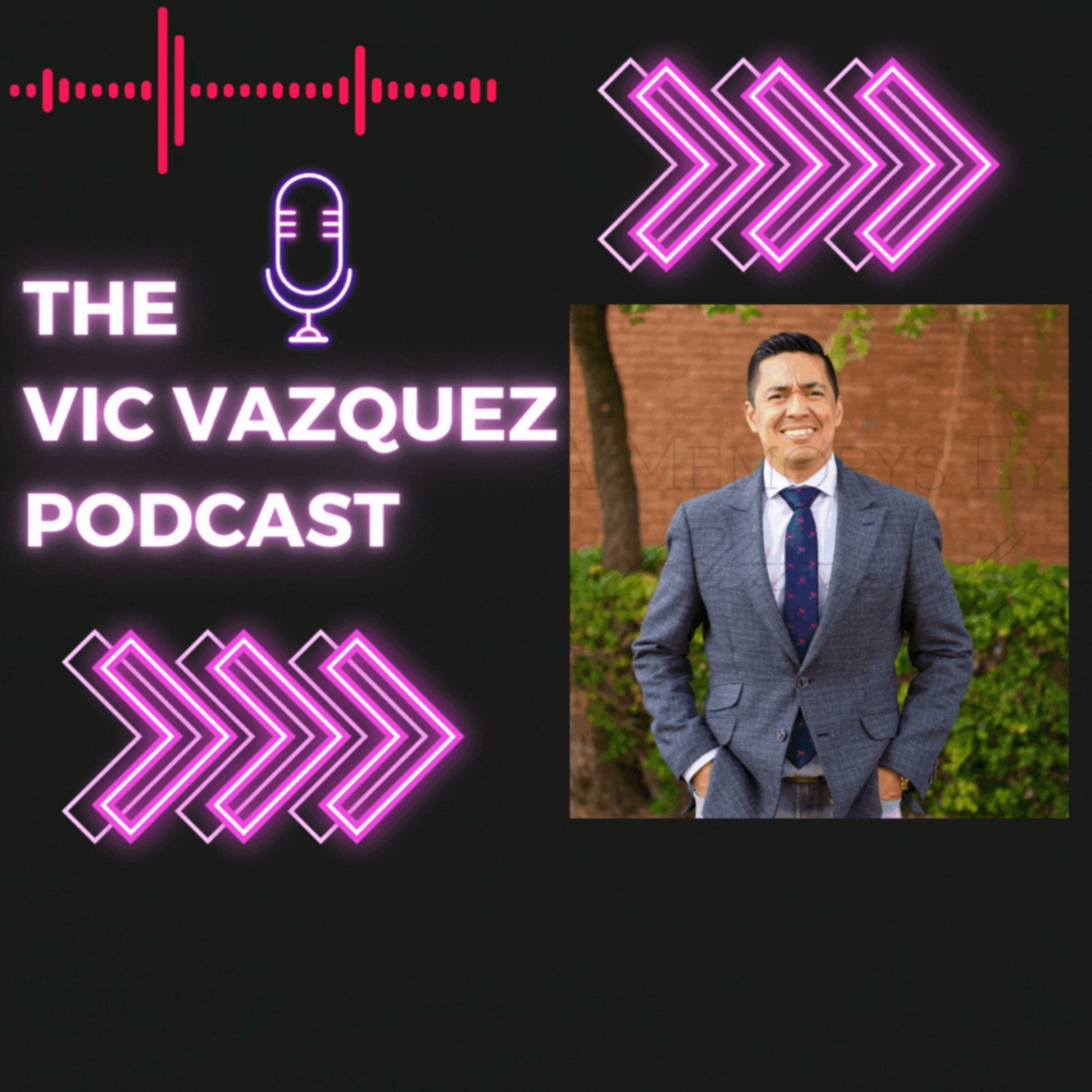 The Vic Vazquez Podcast