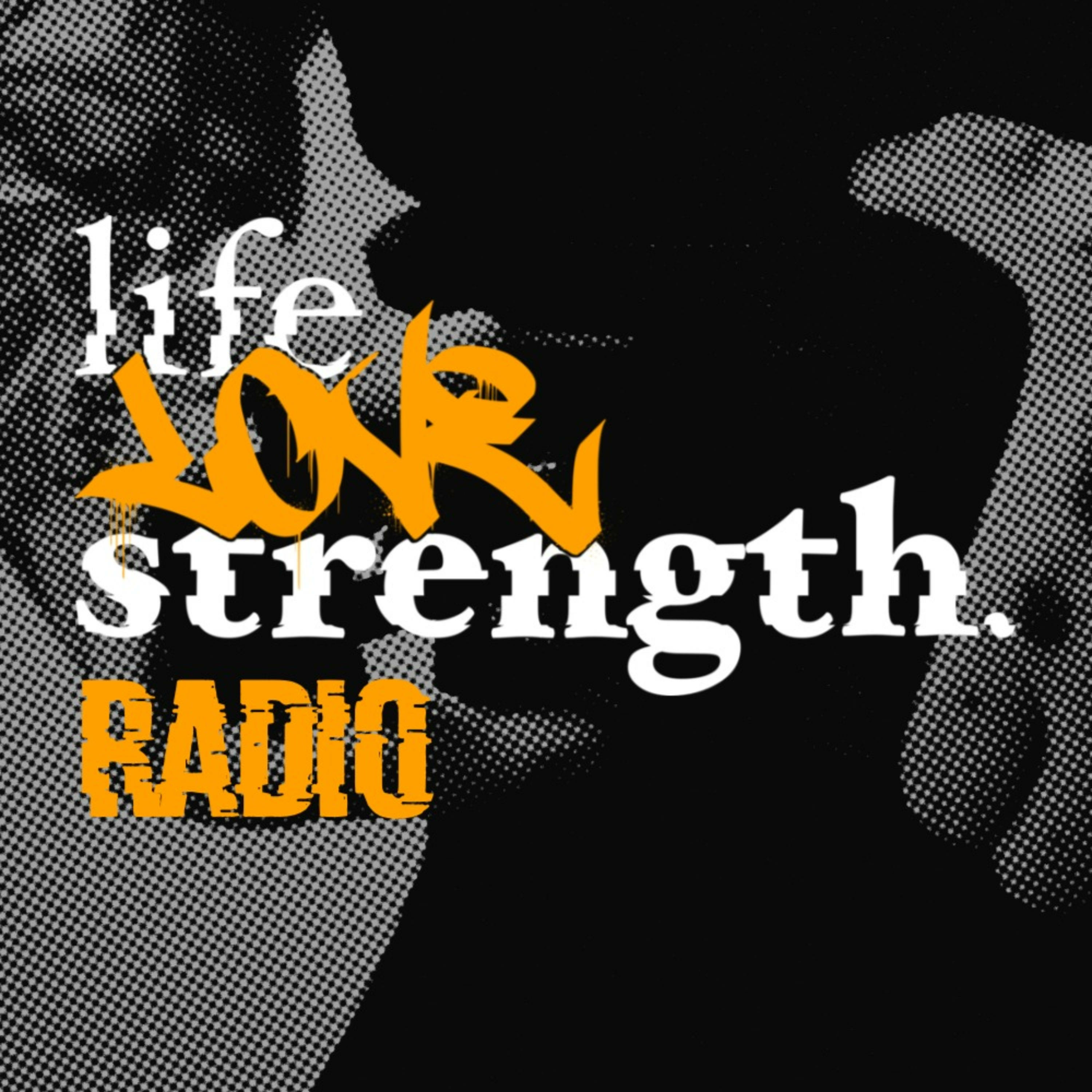 Life Love Strength radio podcast artwork
