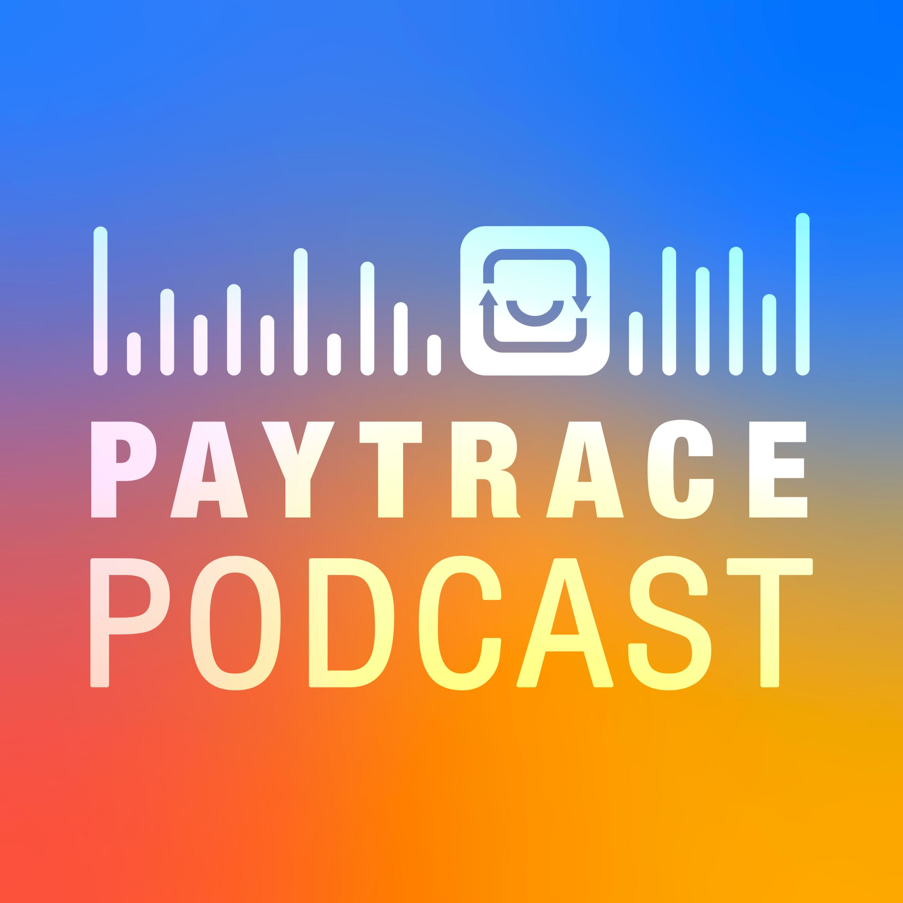 PayTrace Podcast podcast artwork