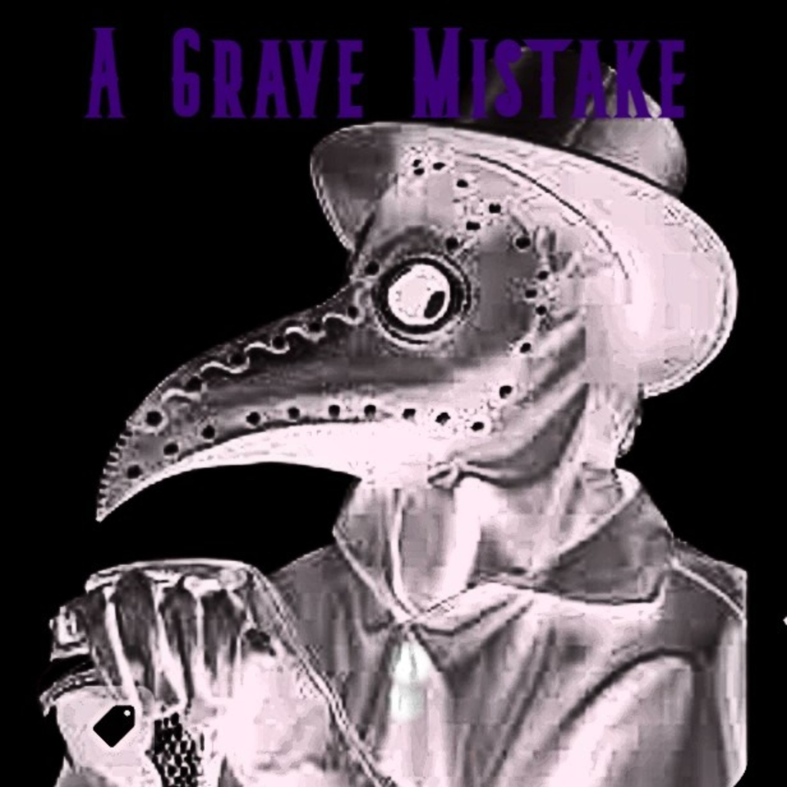 A Grave Mistake