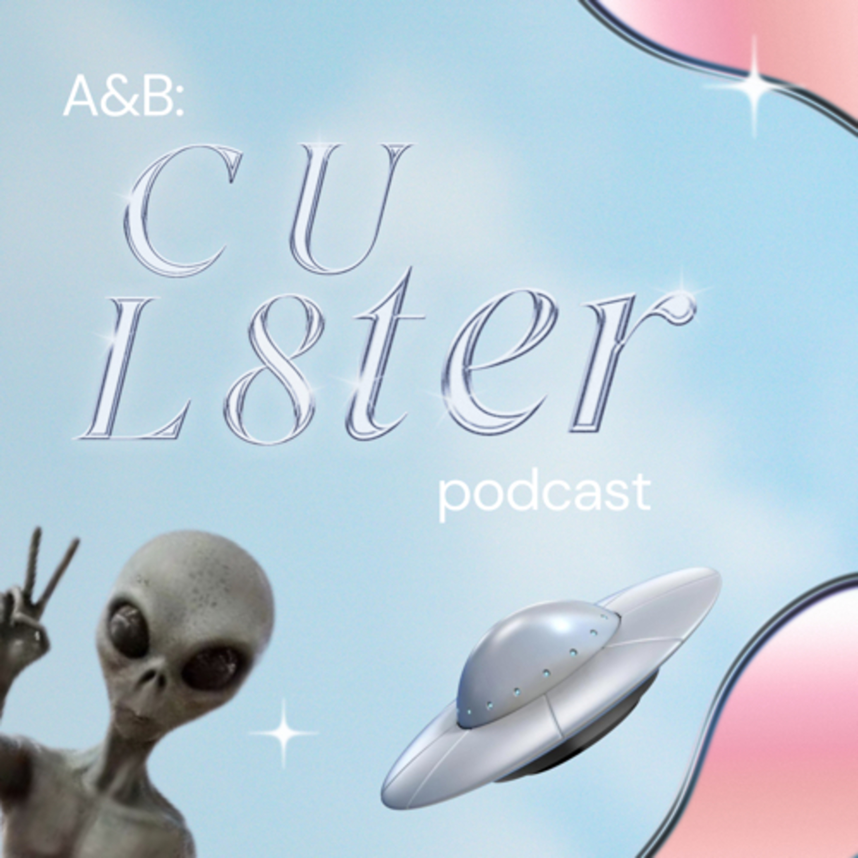 A&B: C U L8ter Podcast podcast artwork