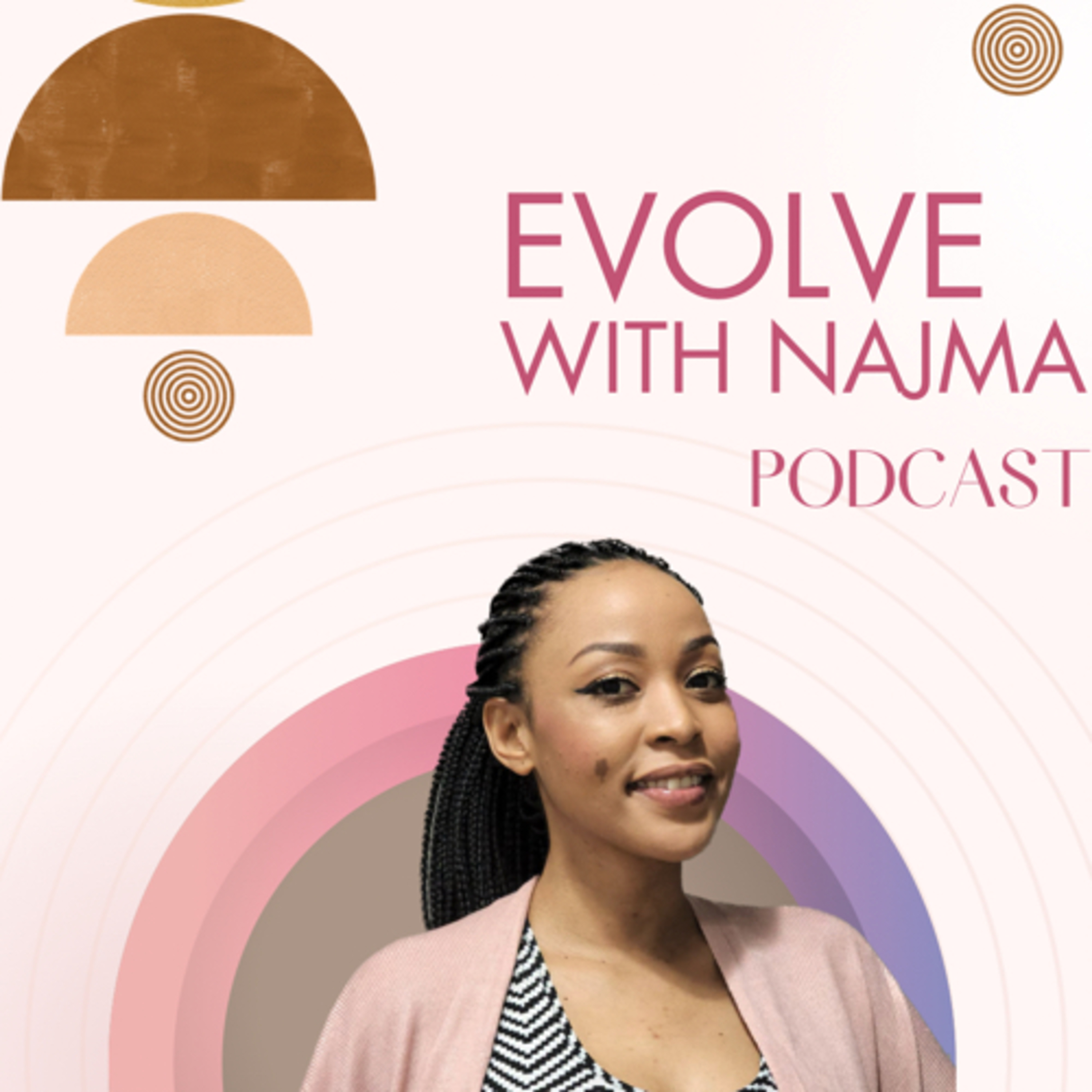 Evolve with Najma podcast artwork