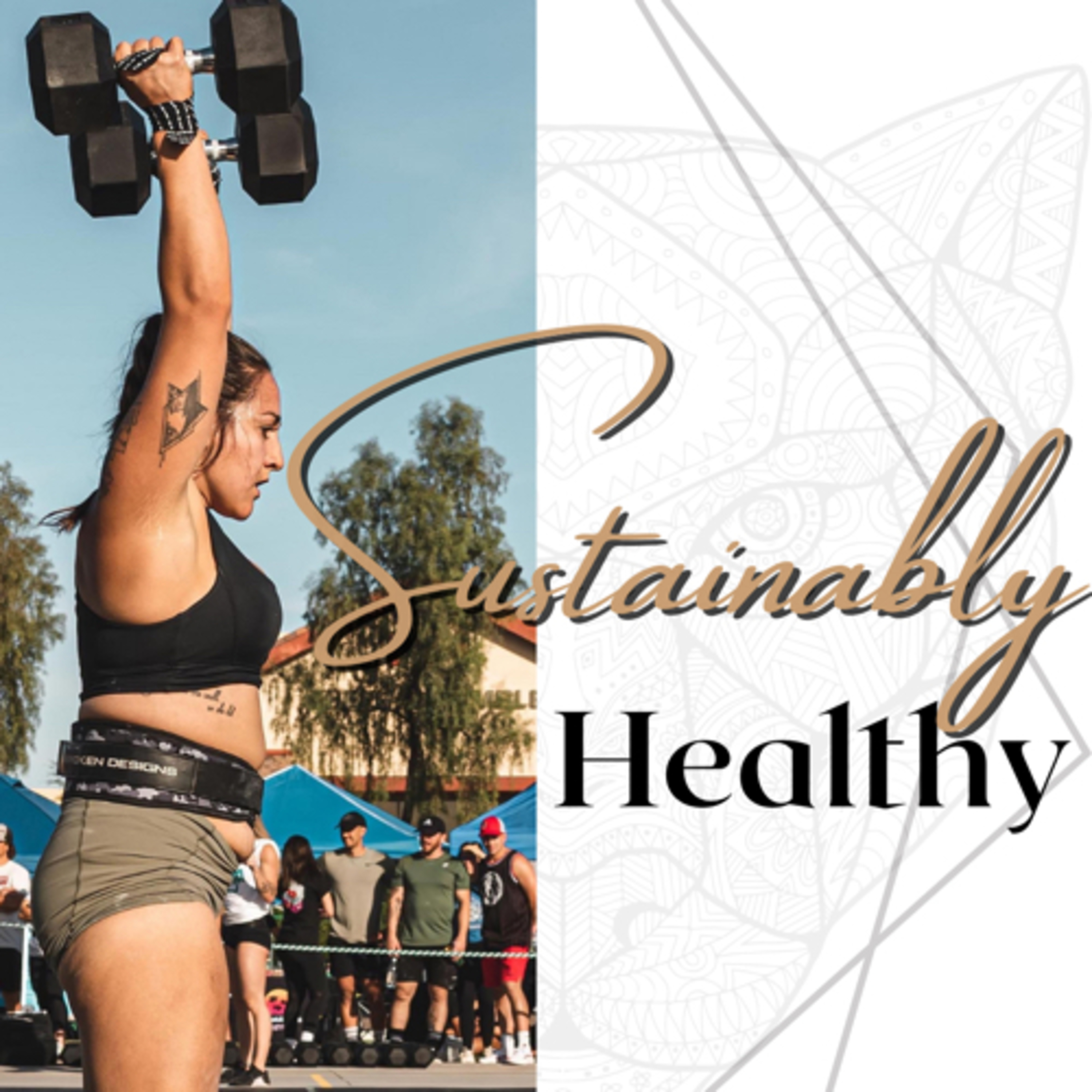 The Sustainably Healthy Podcast