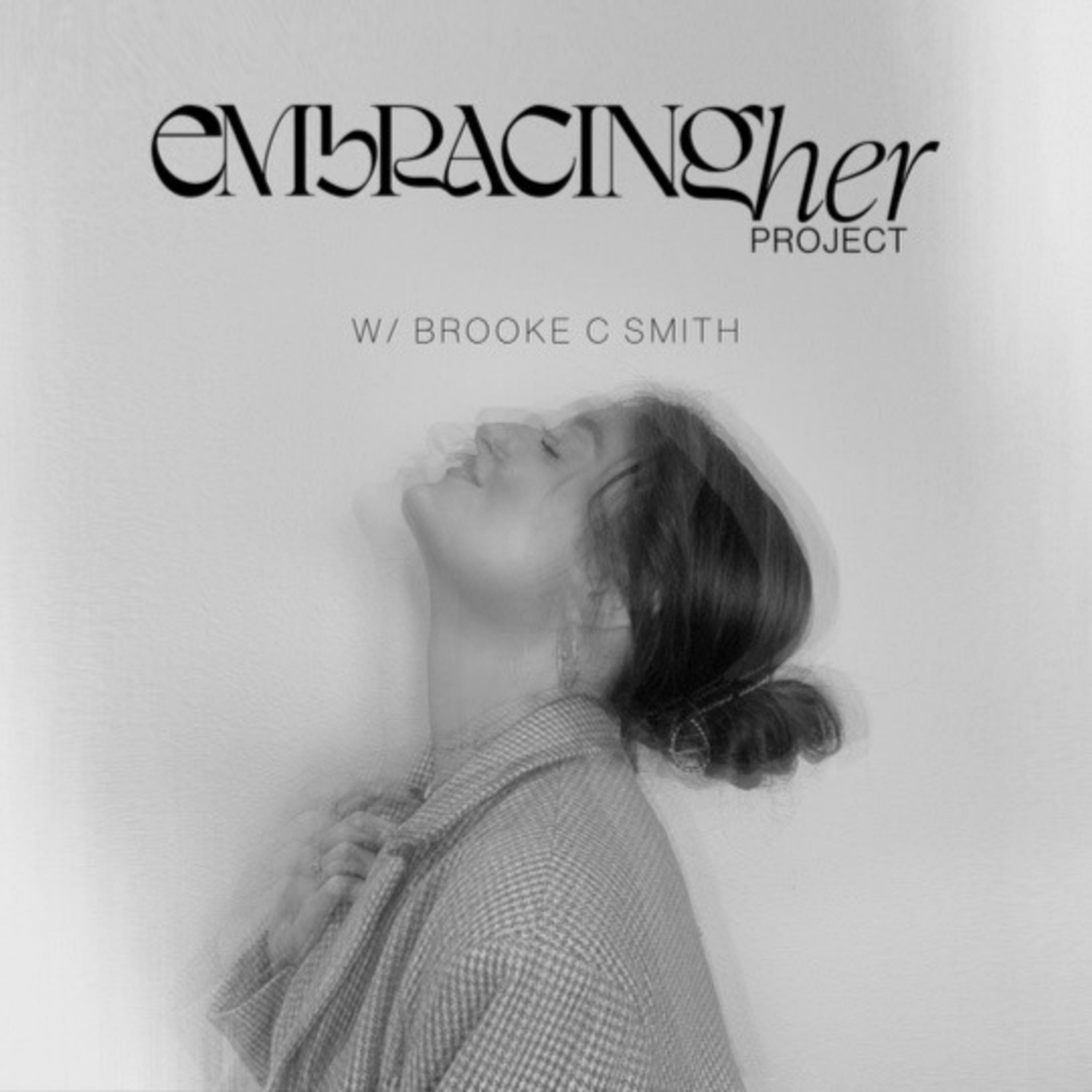 Embracing Her Project podcast artwork