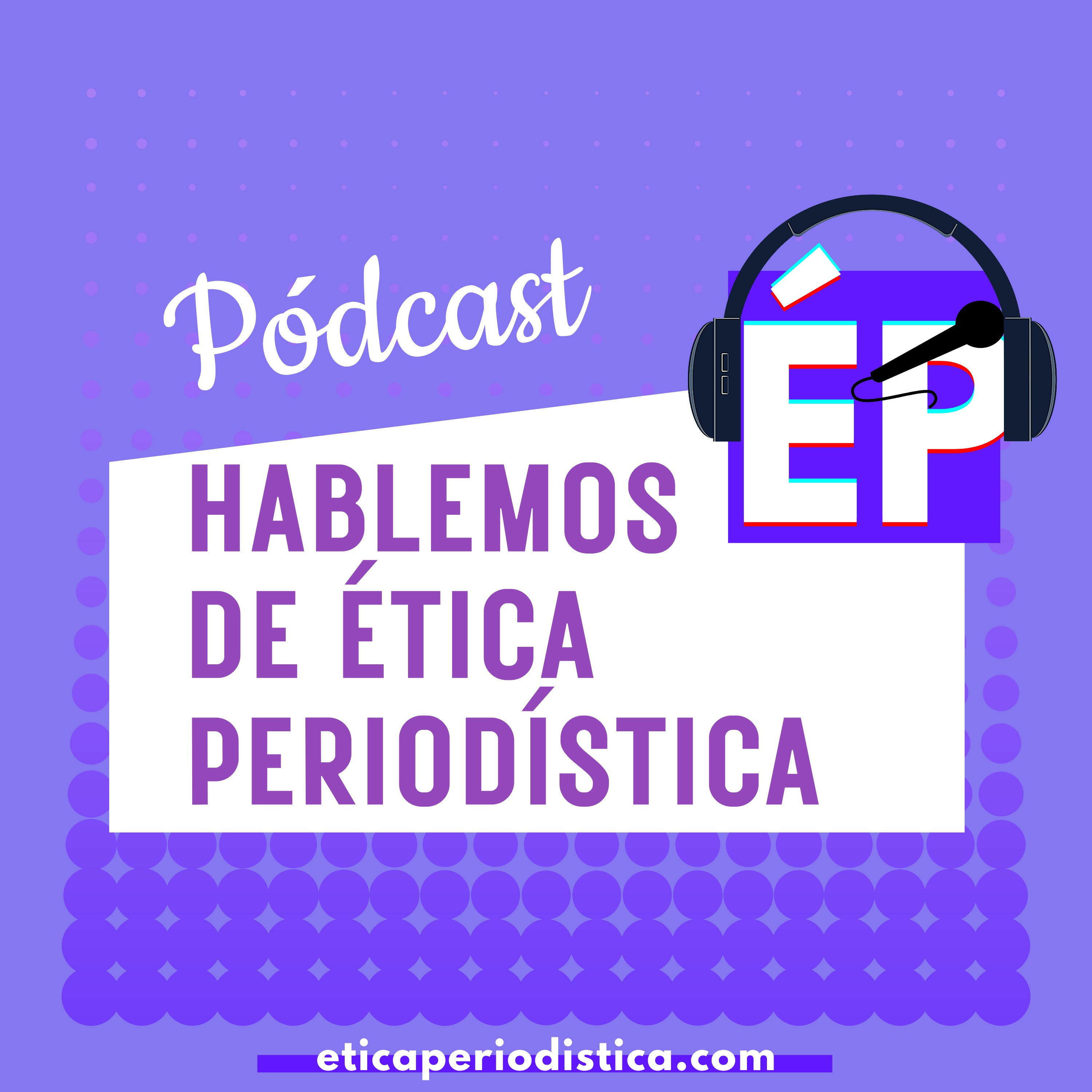 Hablemos de Ética Periodística podcast artwork