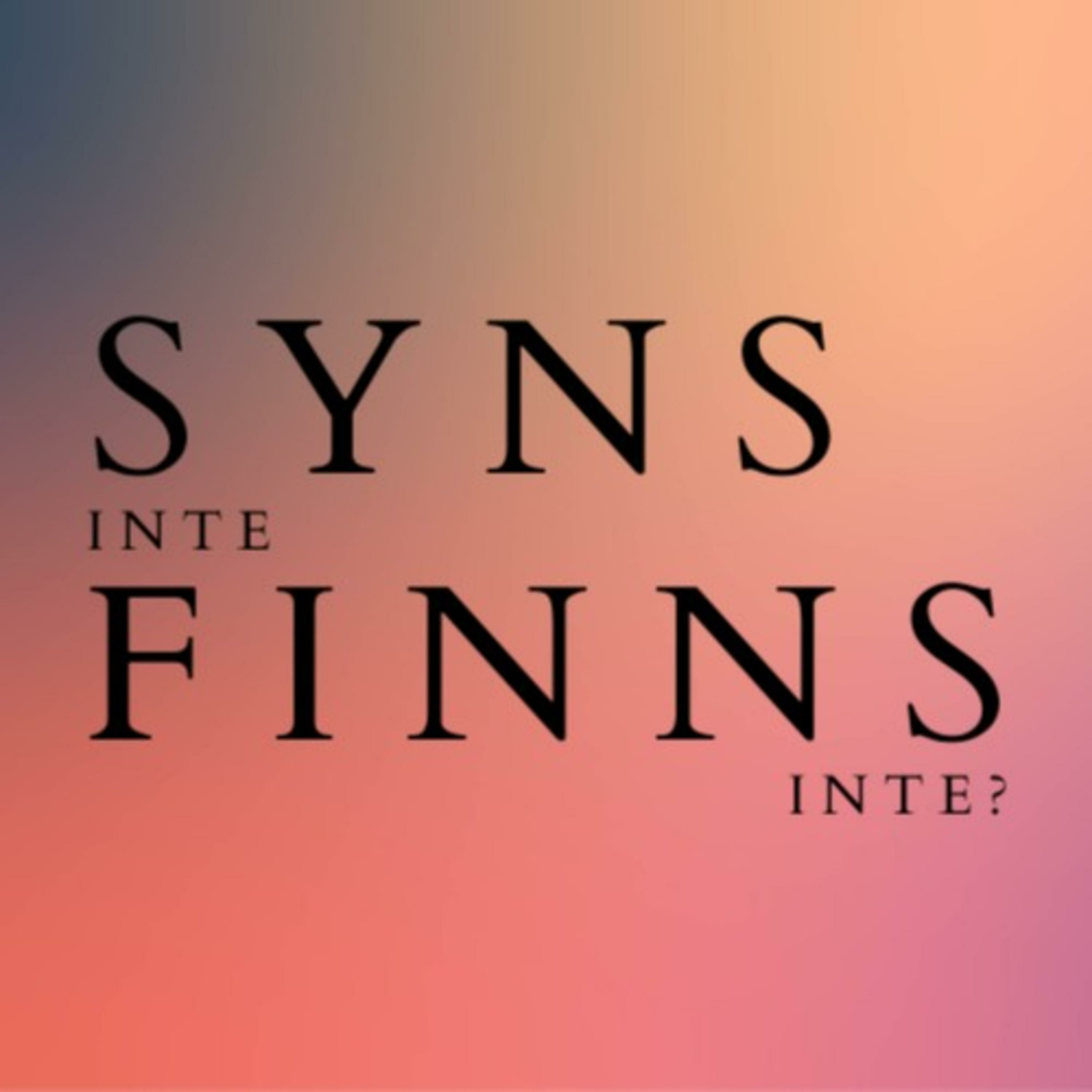 Syns inte finns inte? podcast artwork