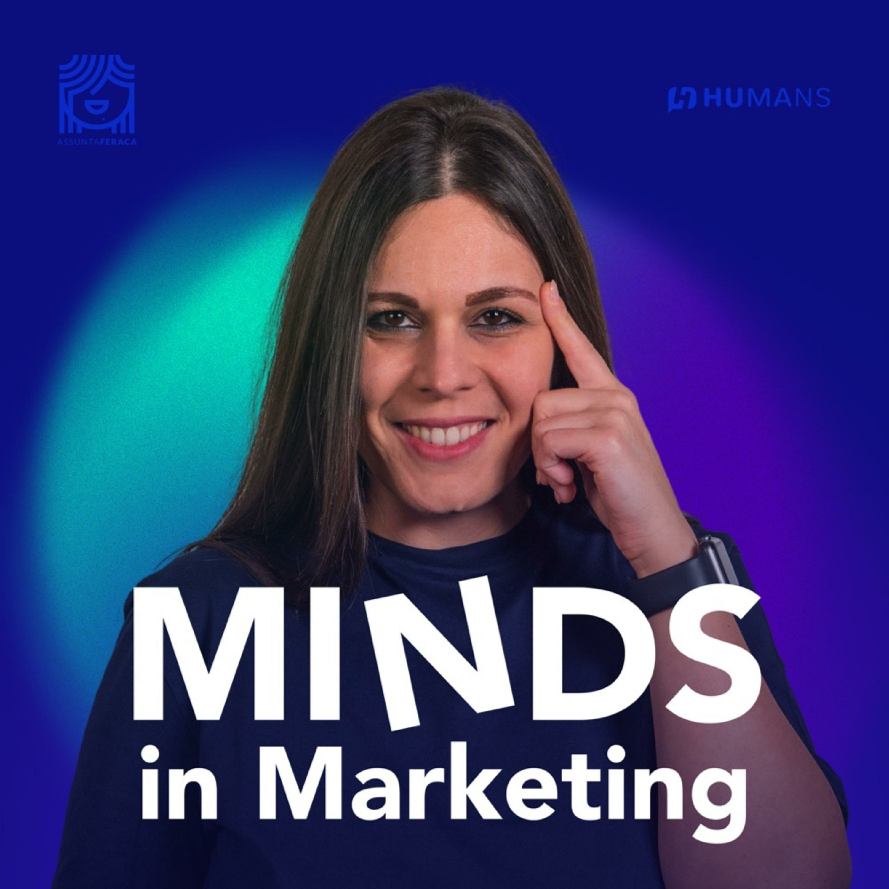 Minds in Marketing by Assunta Feraca