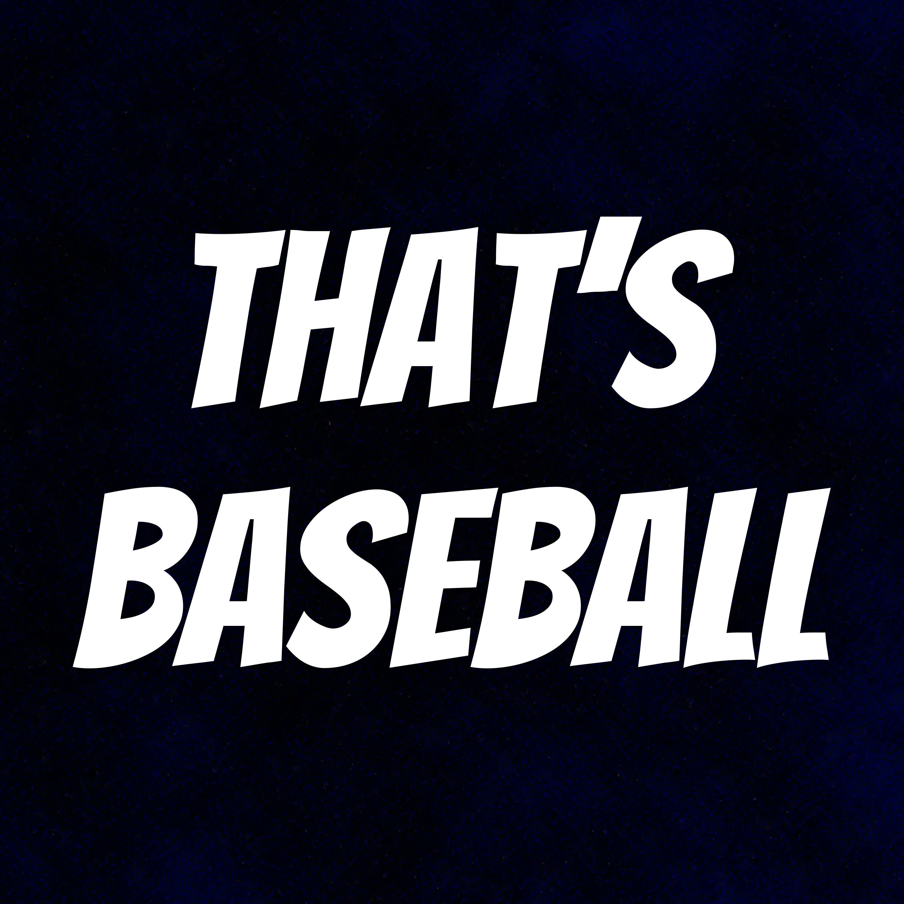 That's Baseball