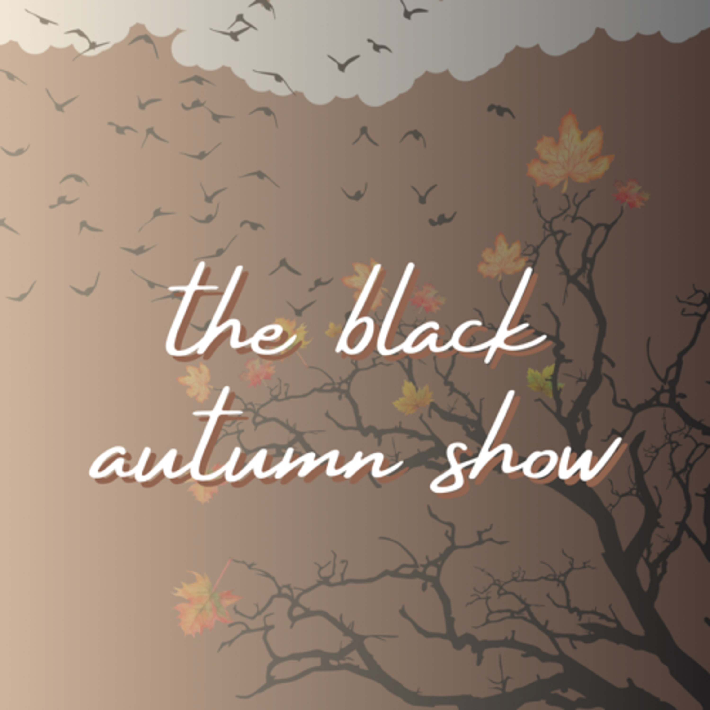Black Autumn Show