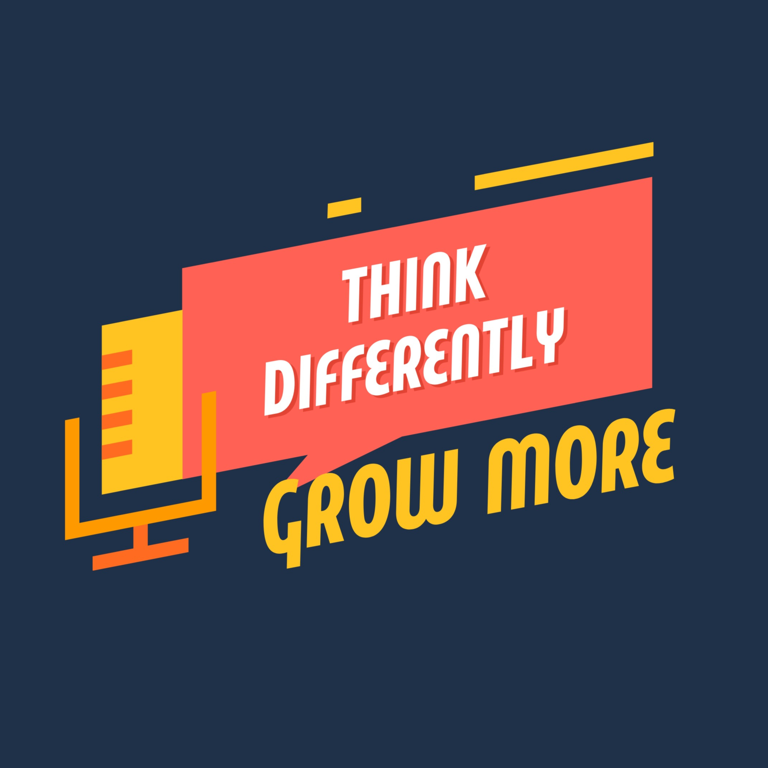 ThinkDifferentlyGrowMore podcast artwork