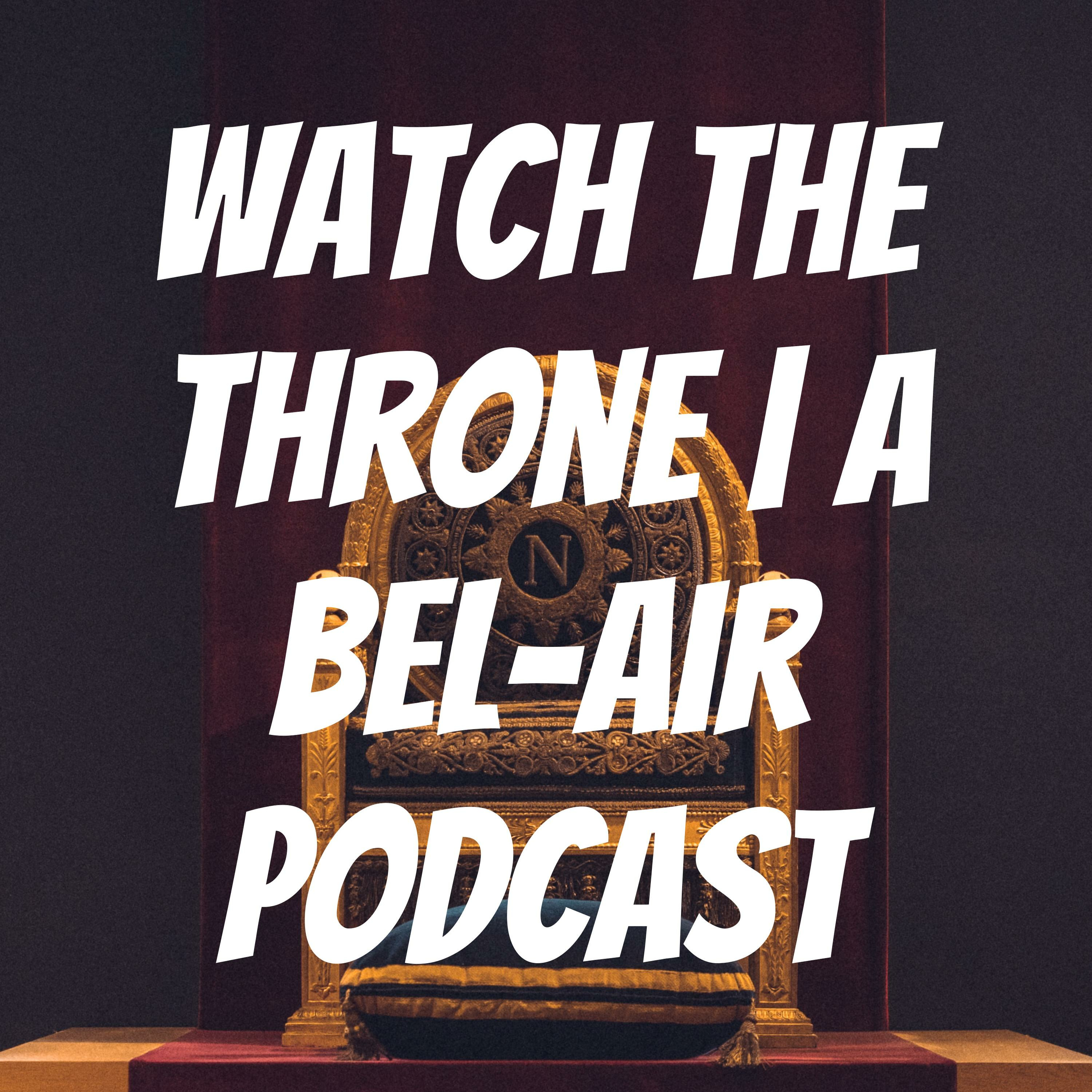 Logo of the podcast Watch The Throne | A Bel-Air Podcast Podcast Watch The Throne | A Bel-Air Podcast