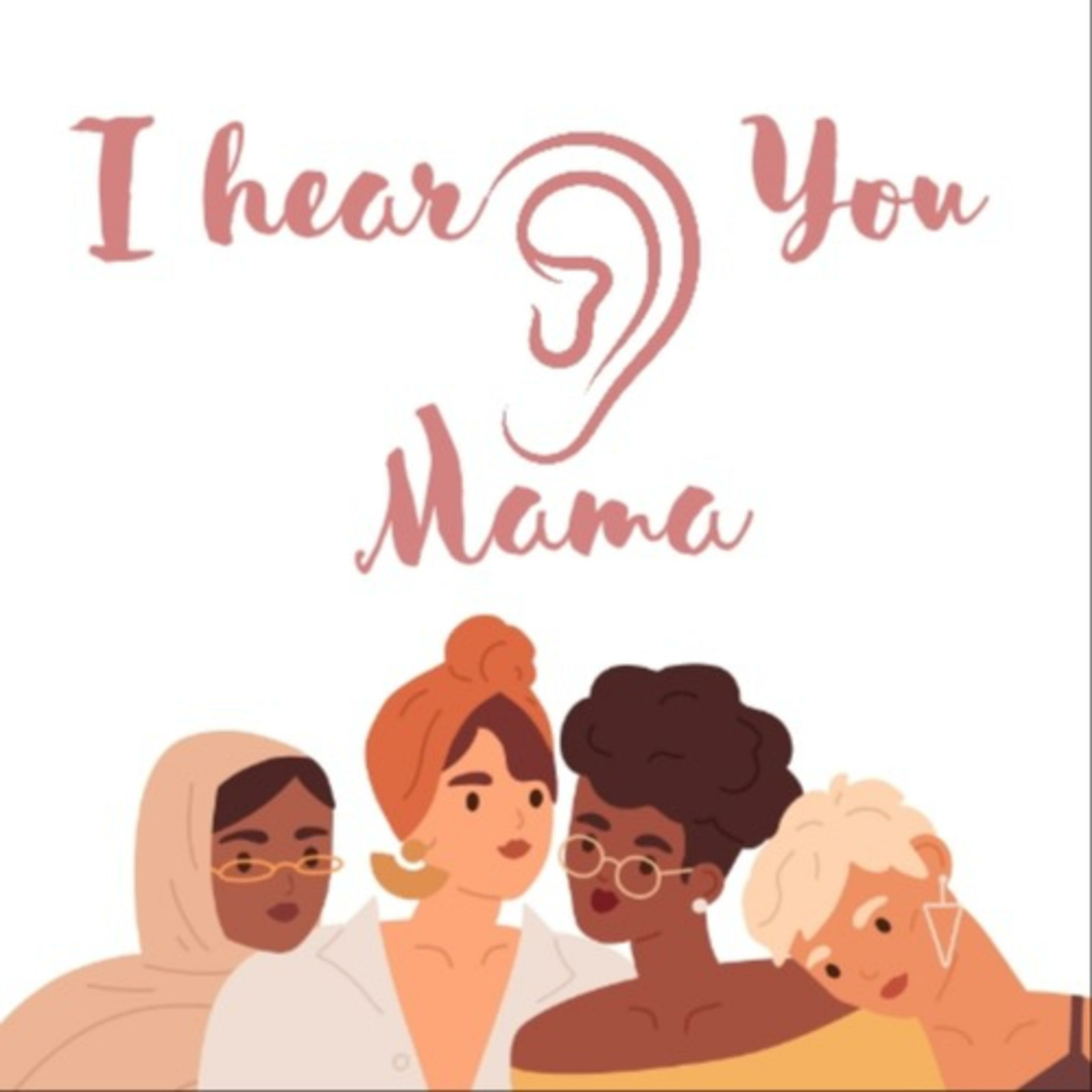 I Hear You Mama