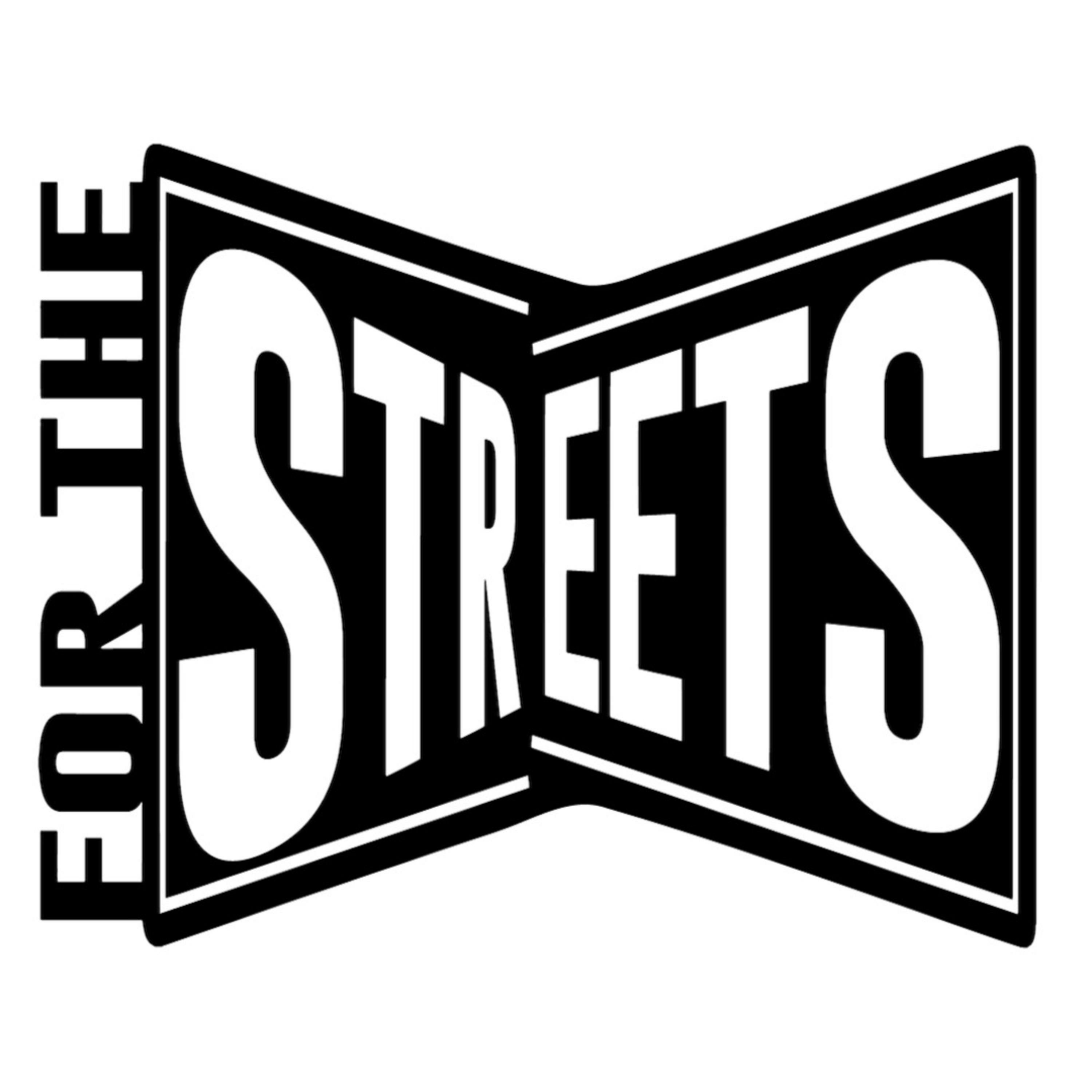 For The Streets podcast artwork