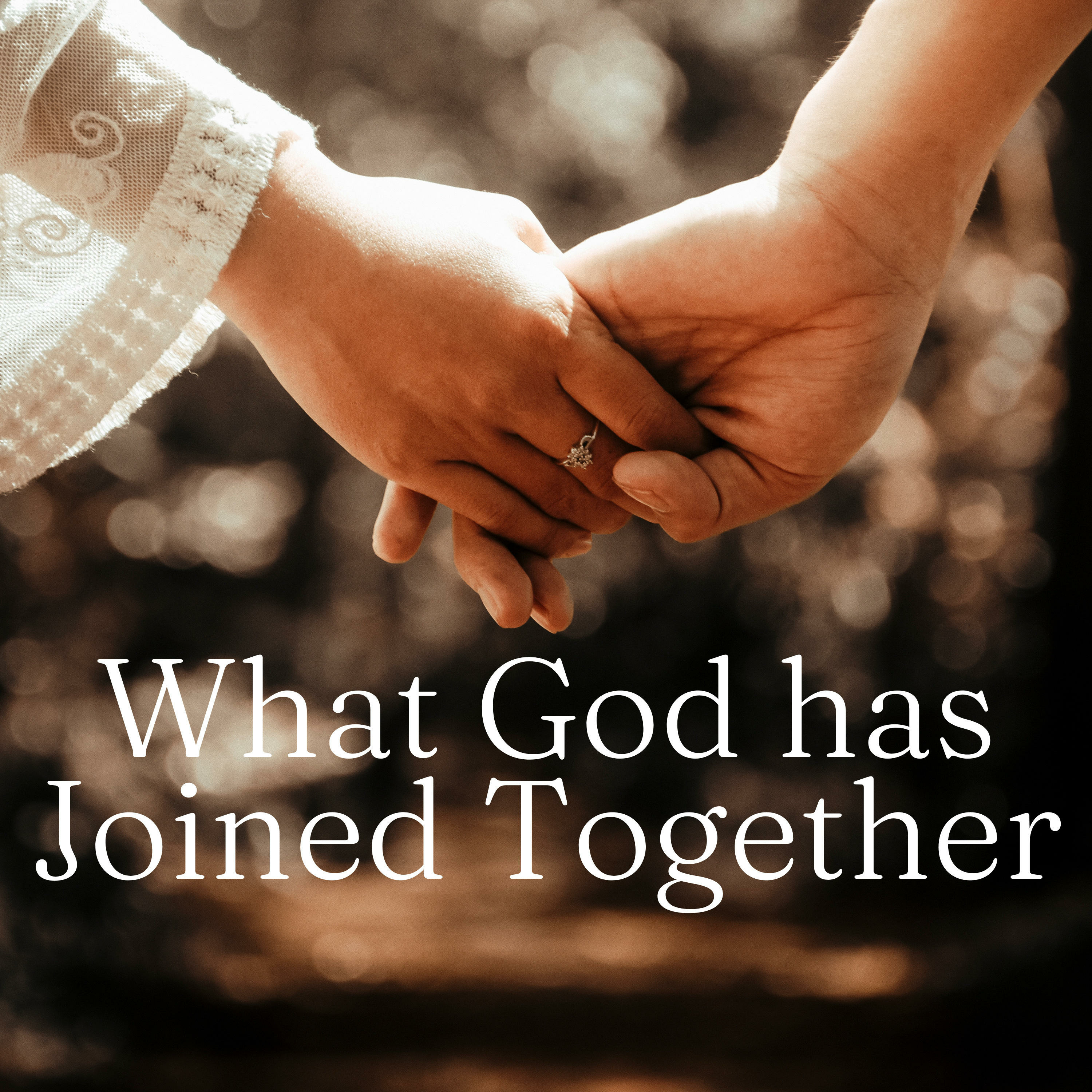 What God has Joined Together