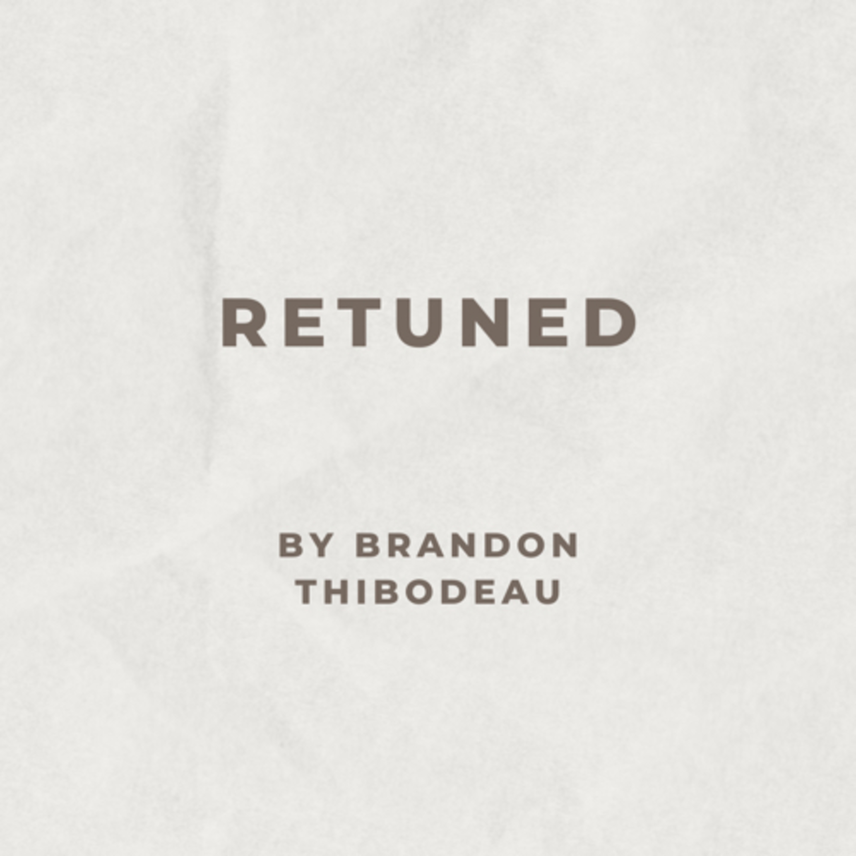 Retuned by Brandon Thibodeau podcast artwork