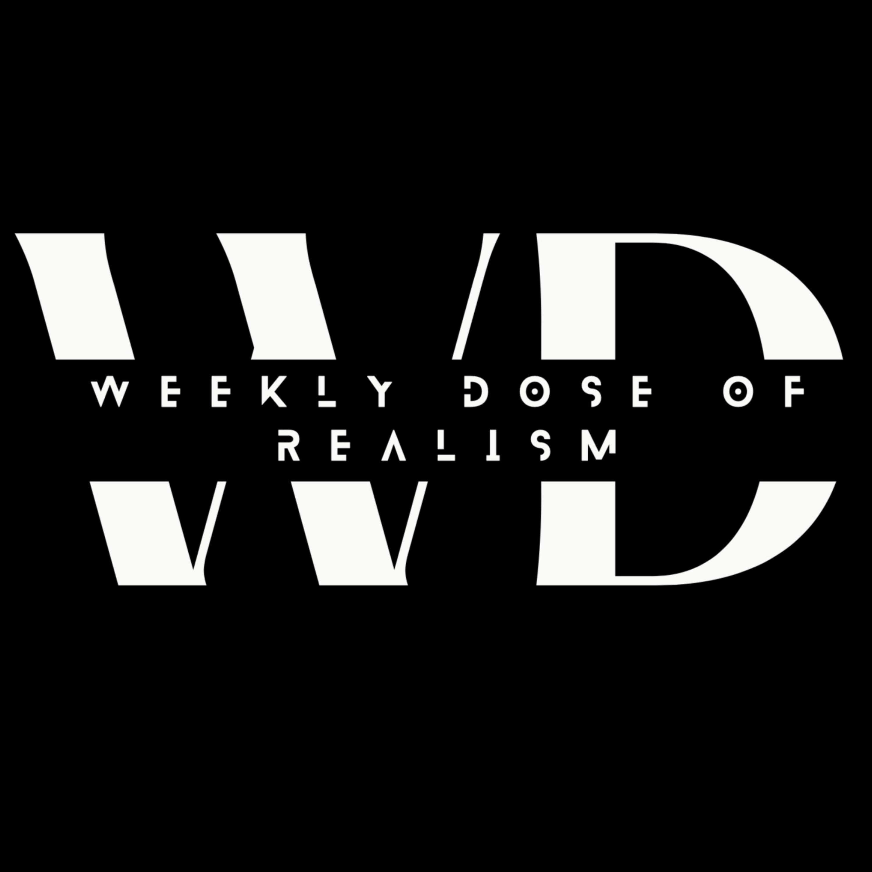 Weekly Dose of Realism podcast artwork