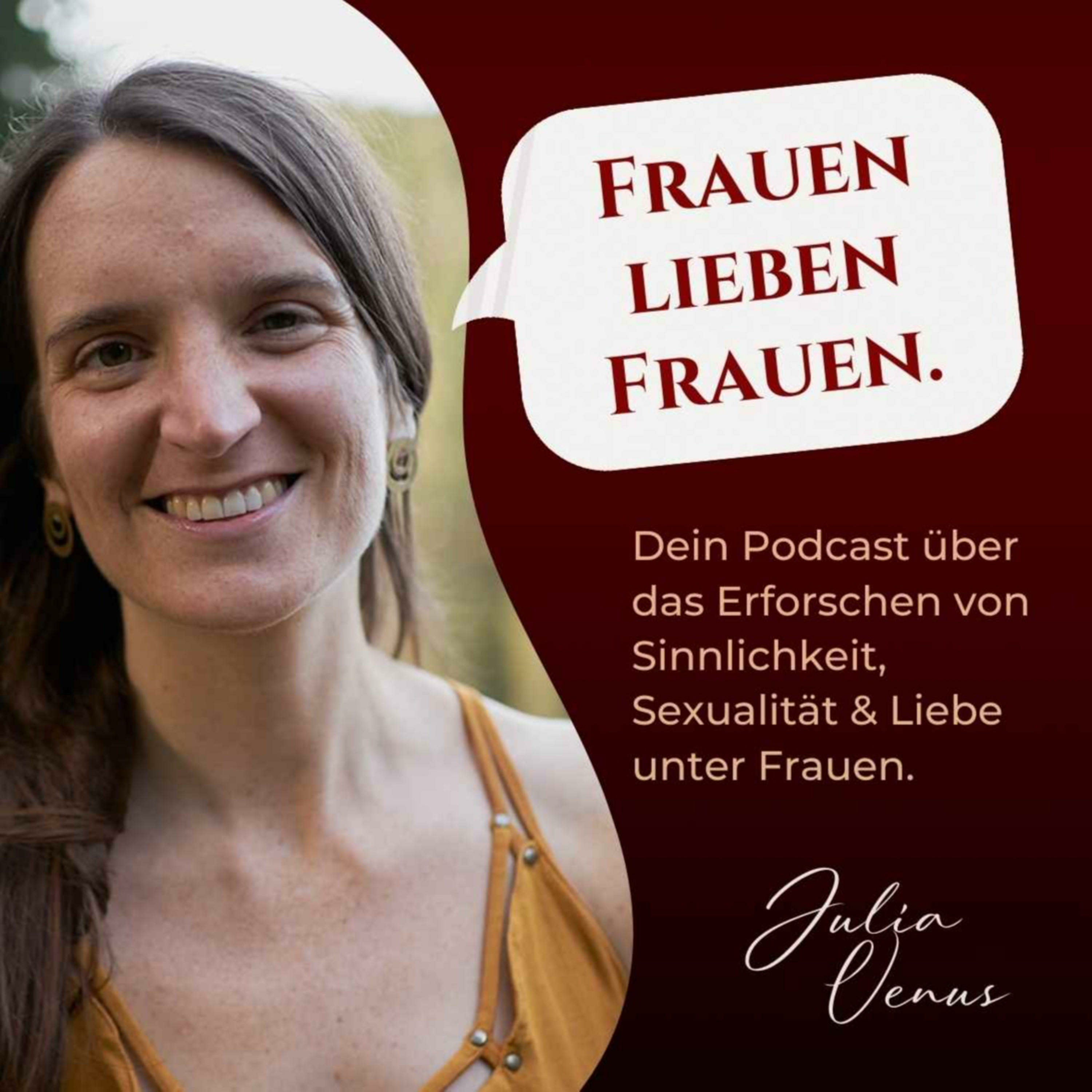 Frauen lieben Frauen: Über das Erforschen von Sinnlichkeit, Sexualität & Liebe unter Frauen