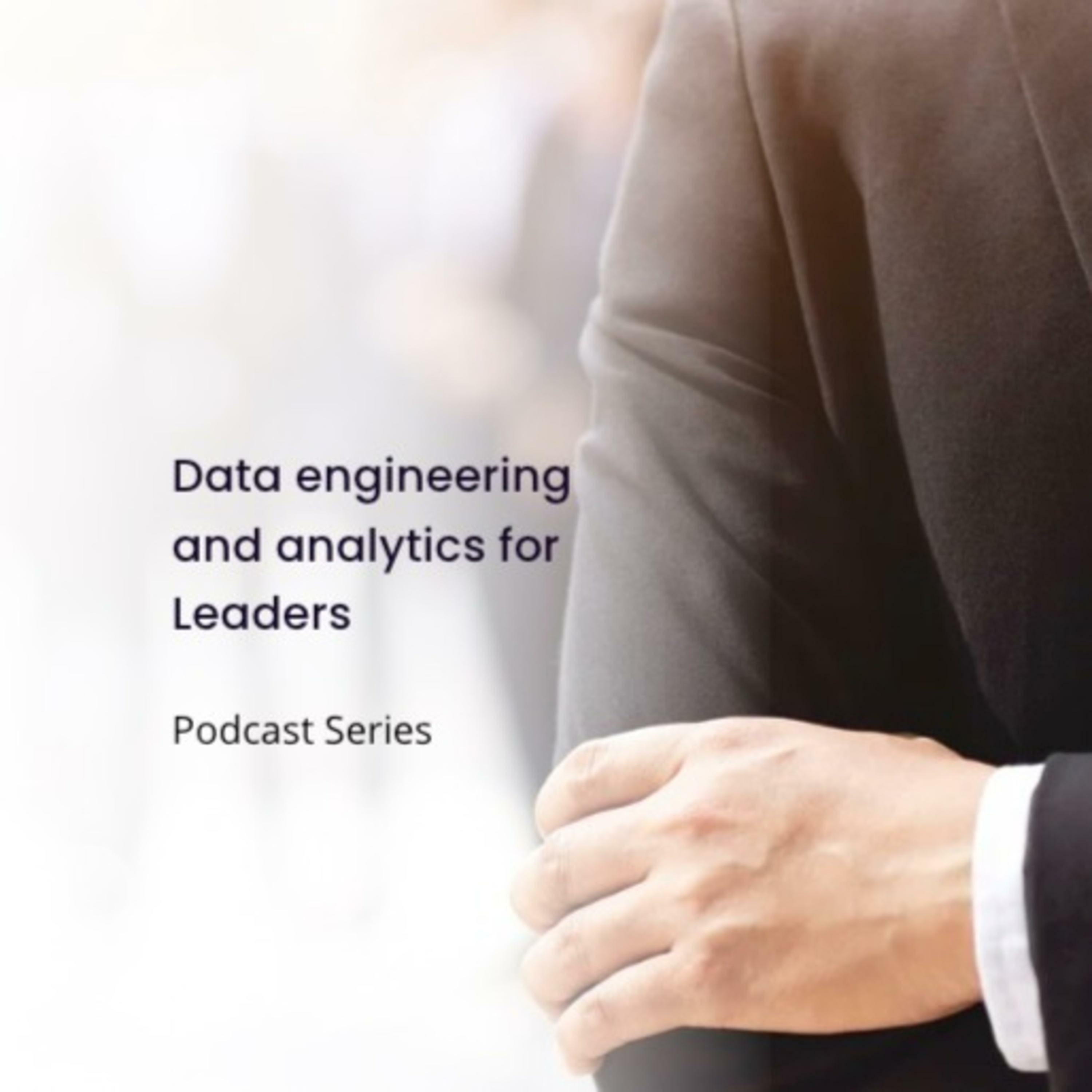 Data engineering and analytics for leaders