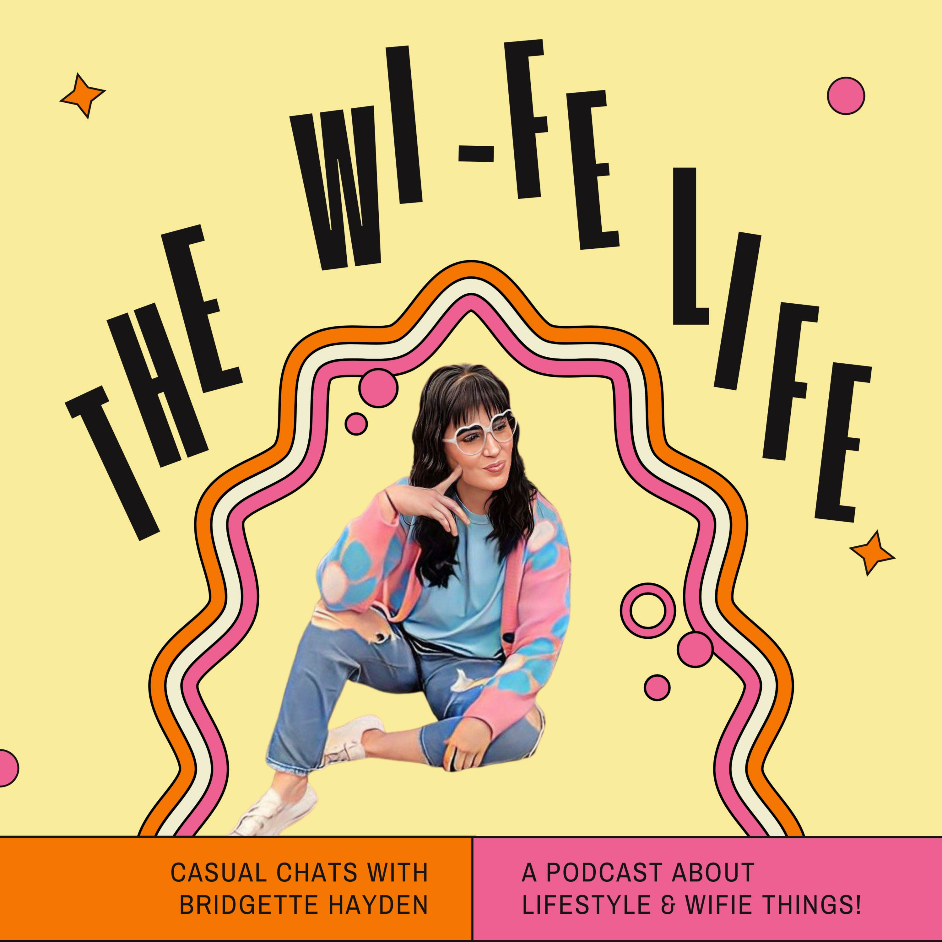 The Wi-Fe Life