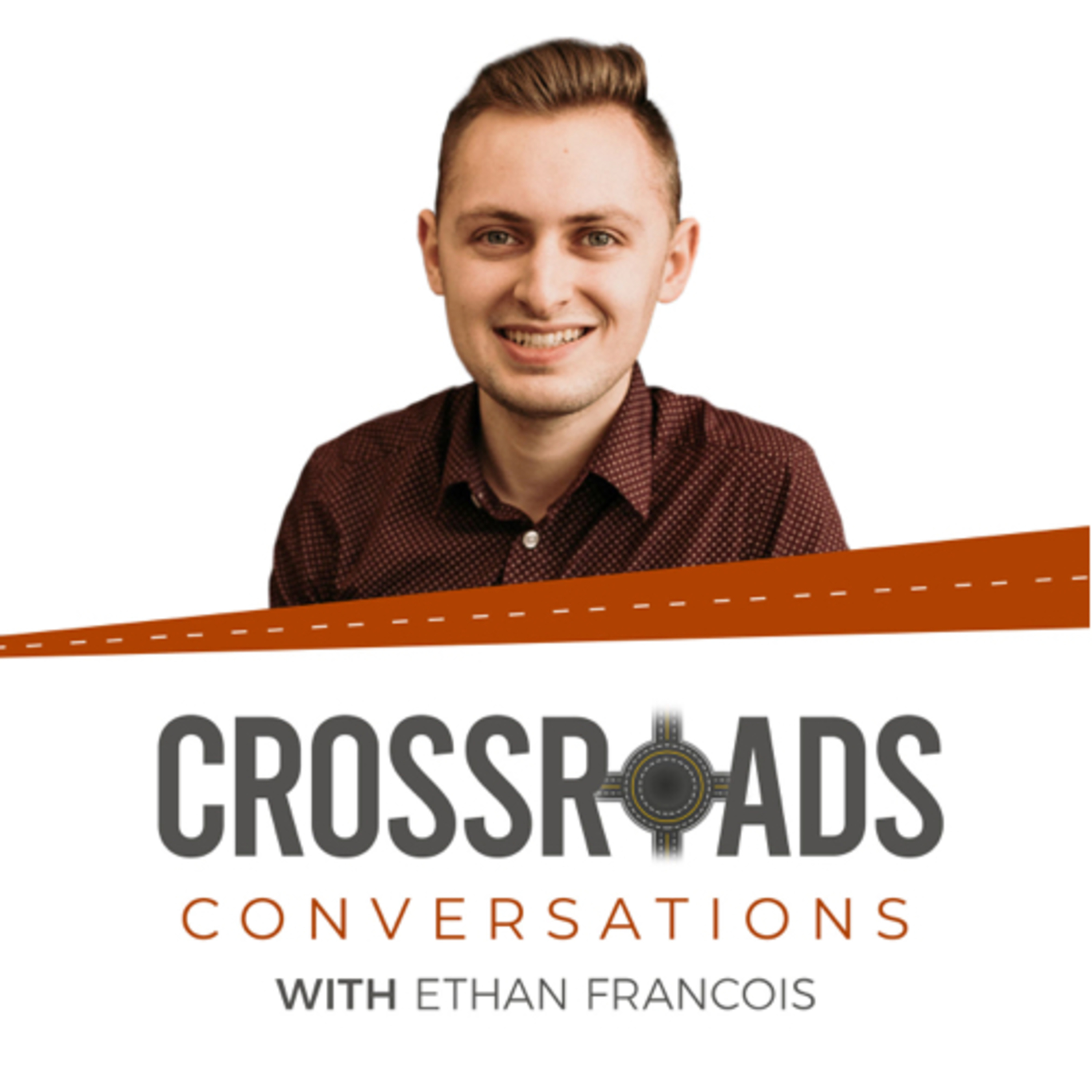 Crossroads Conversations with Ethan Francois podcast artwork