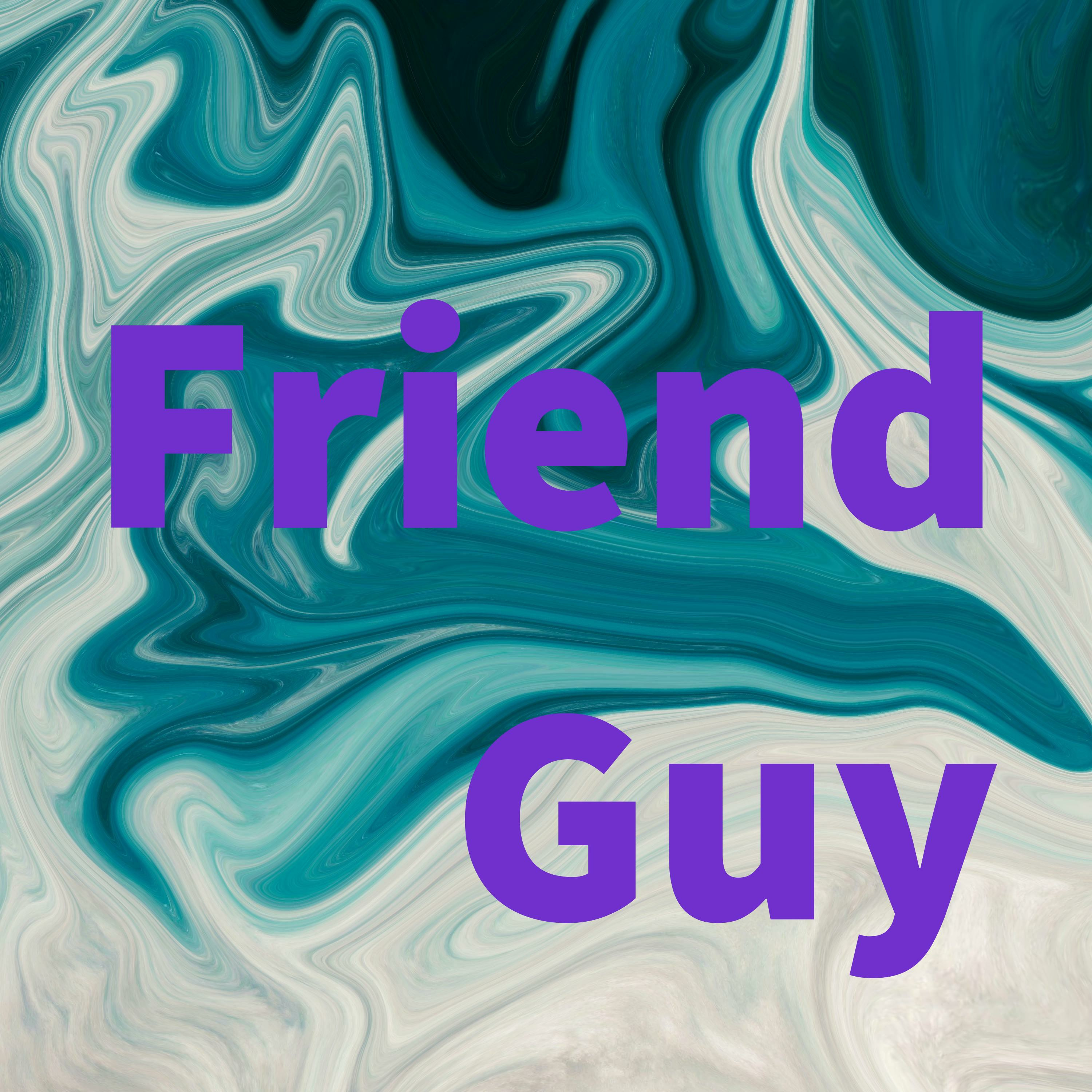 Friend Guy