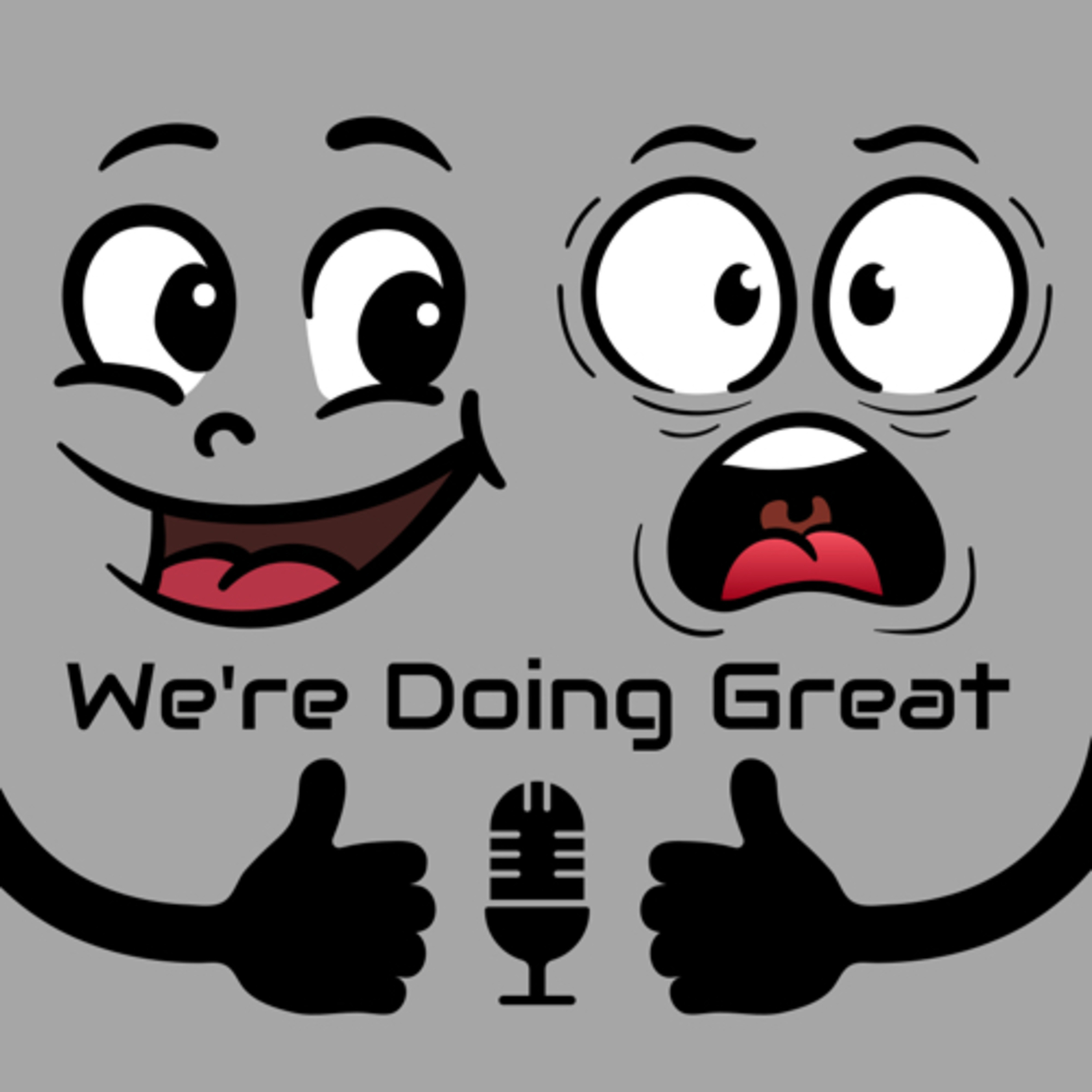 We’re Doing Great podcast artwork