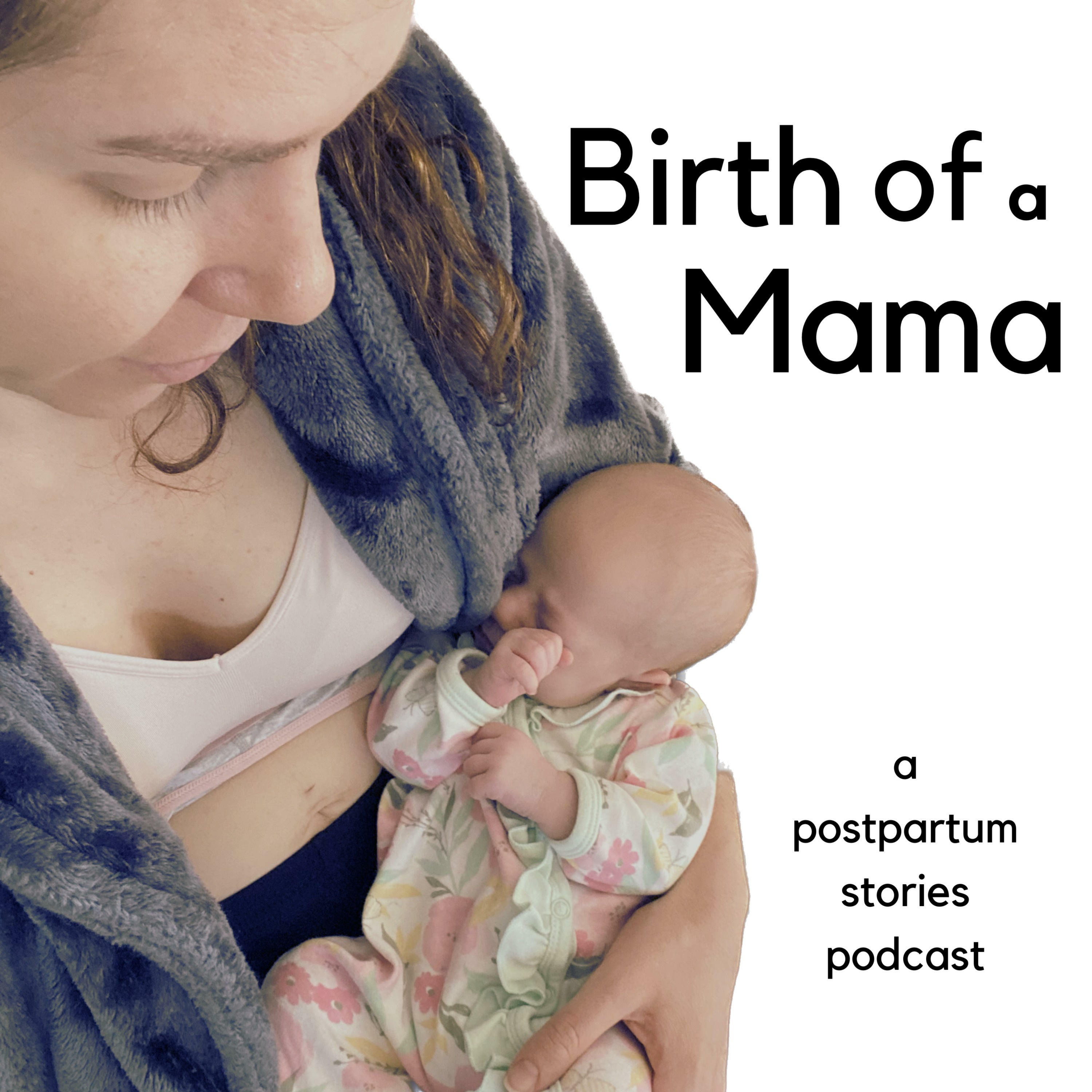 Birth of a Mama: a Birth and Postpartum Podcast