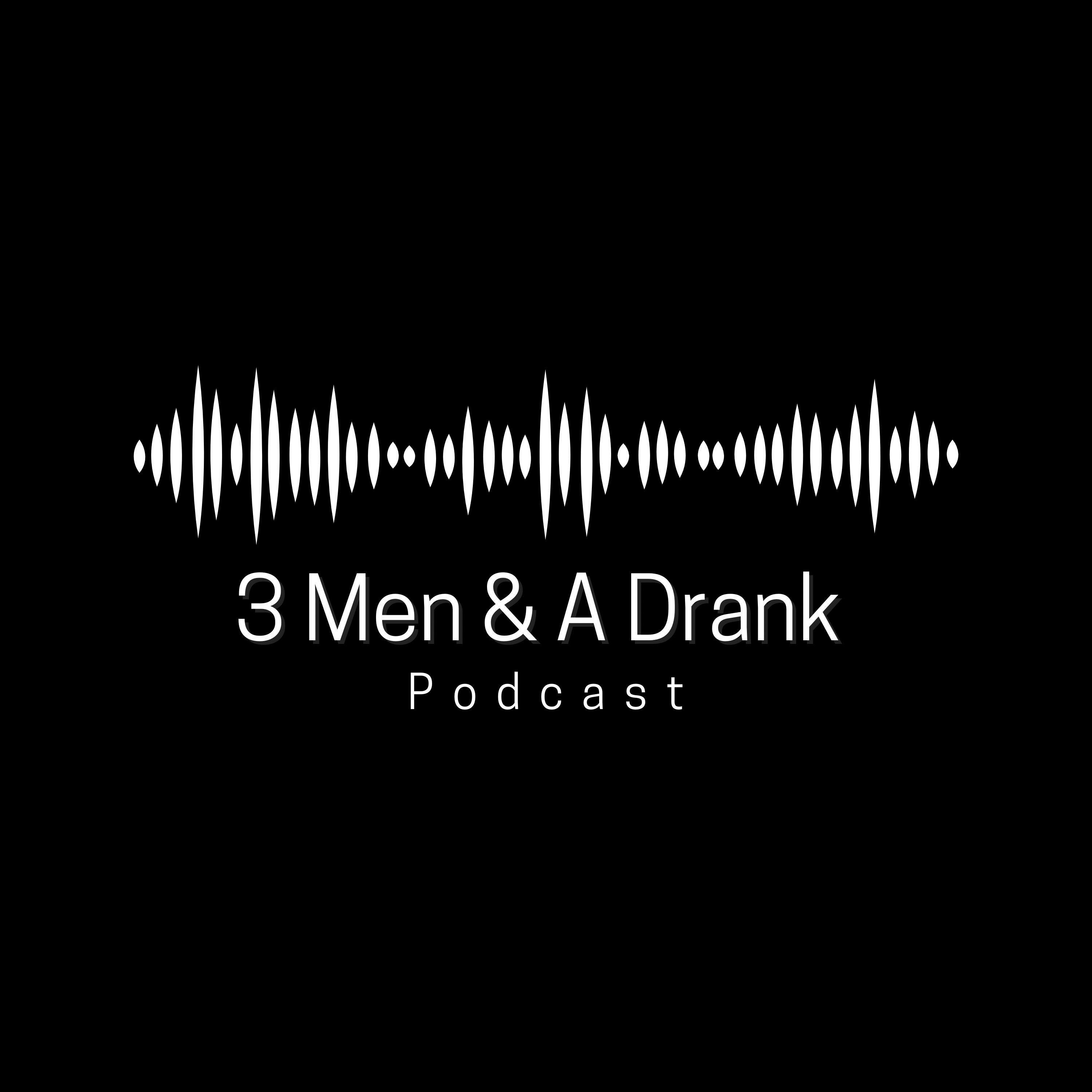 3 Men & A Drank Podcast podcast artwork