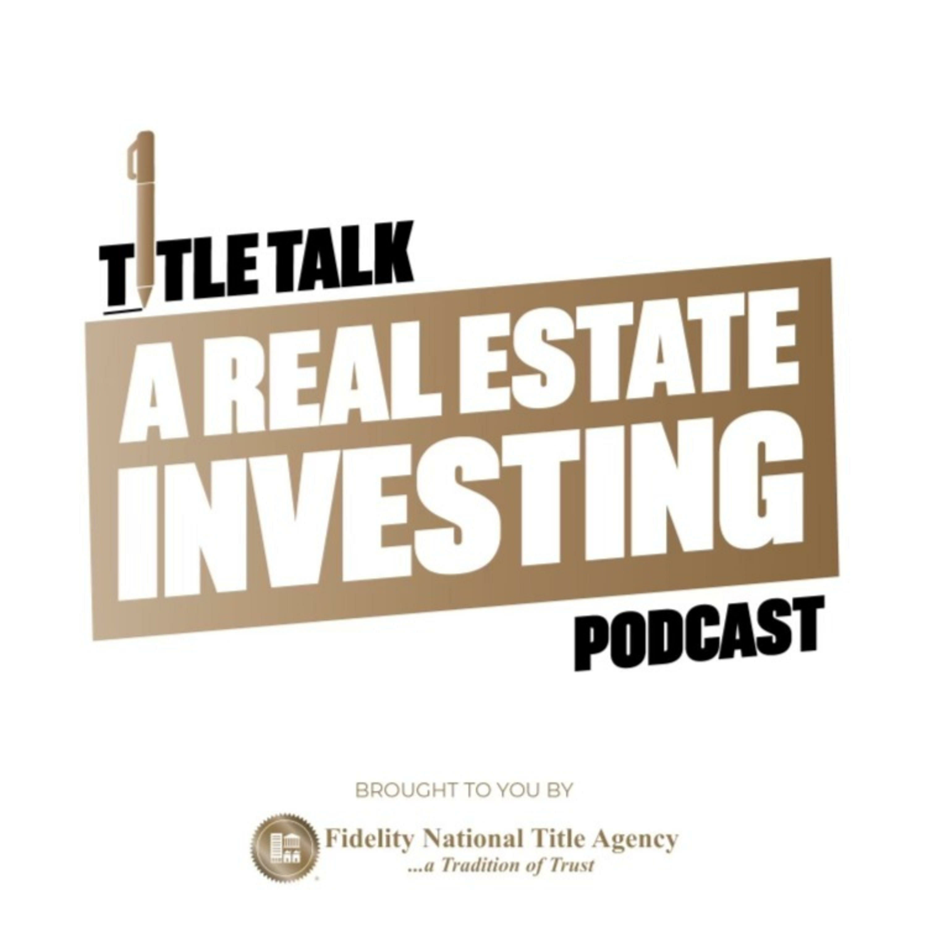 Title Talk - A Real Estate Investing Podcast