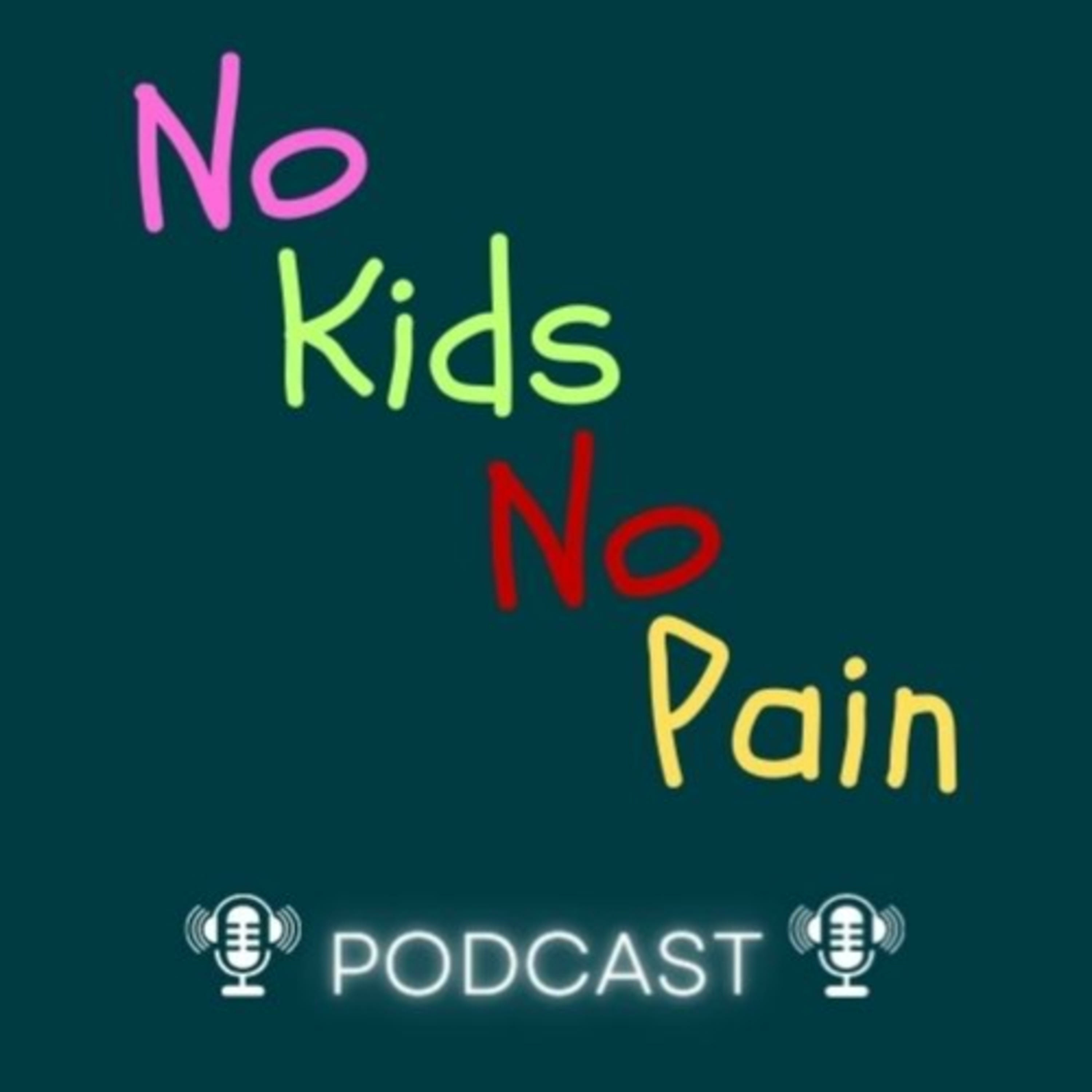 No Kids No Pain