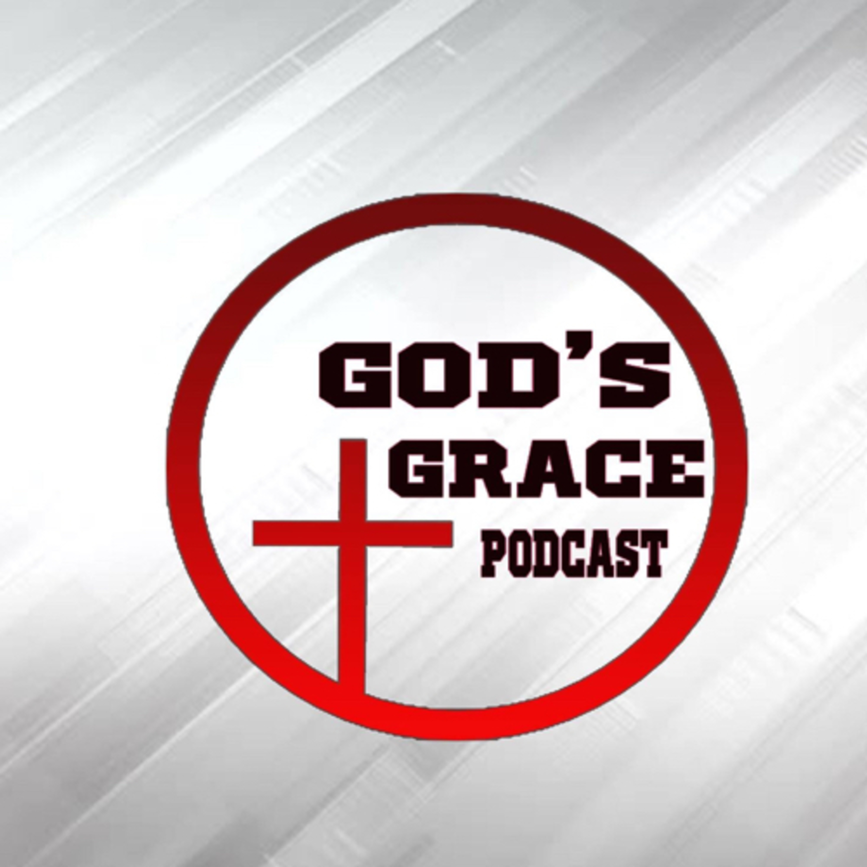 God’s Grace Podcast