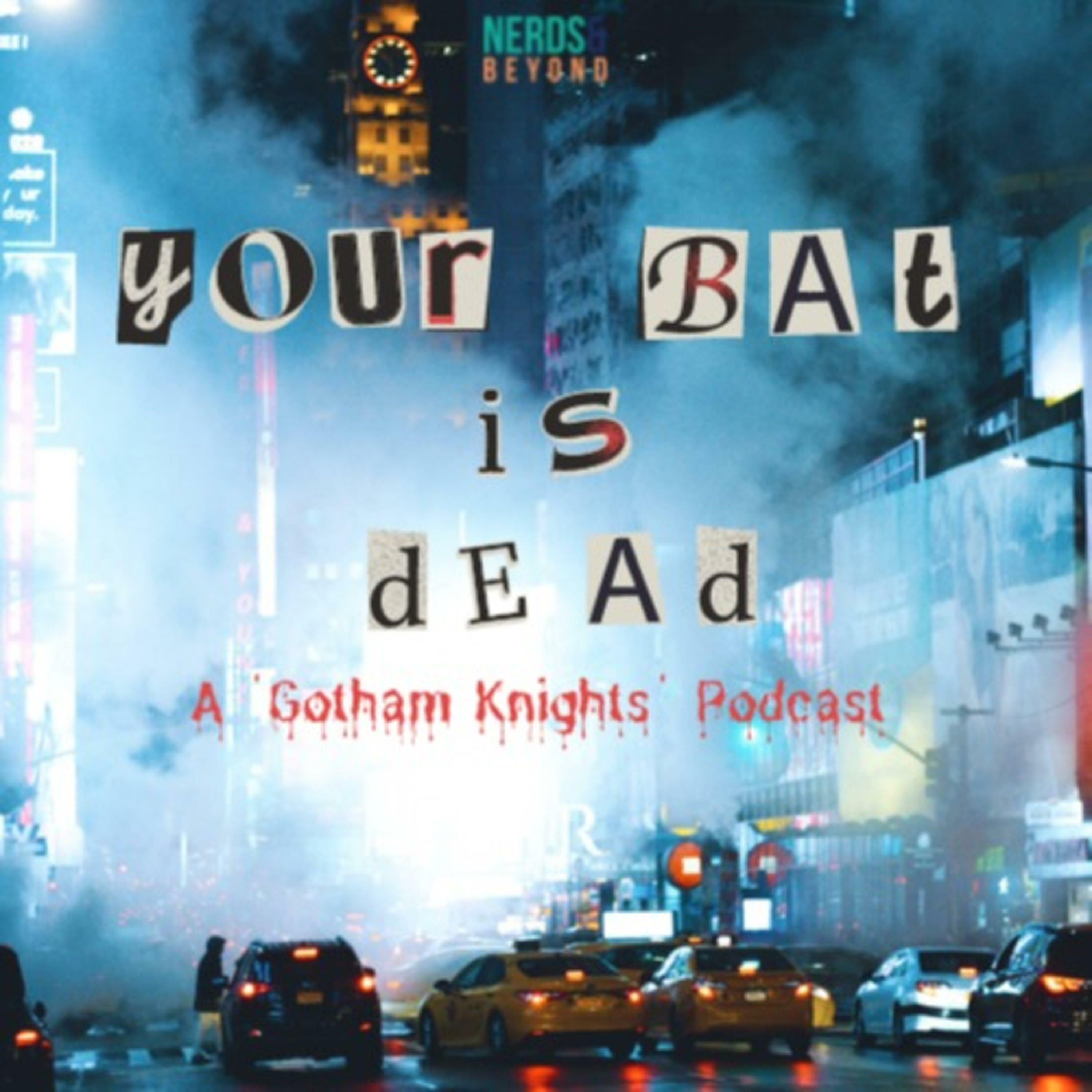Your Bat Is Dead: A \'Gotham Knights\' Podcast