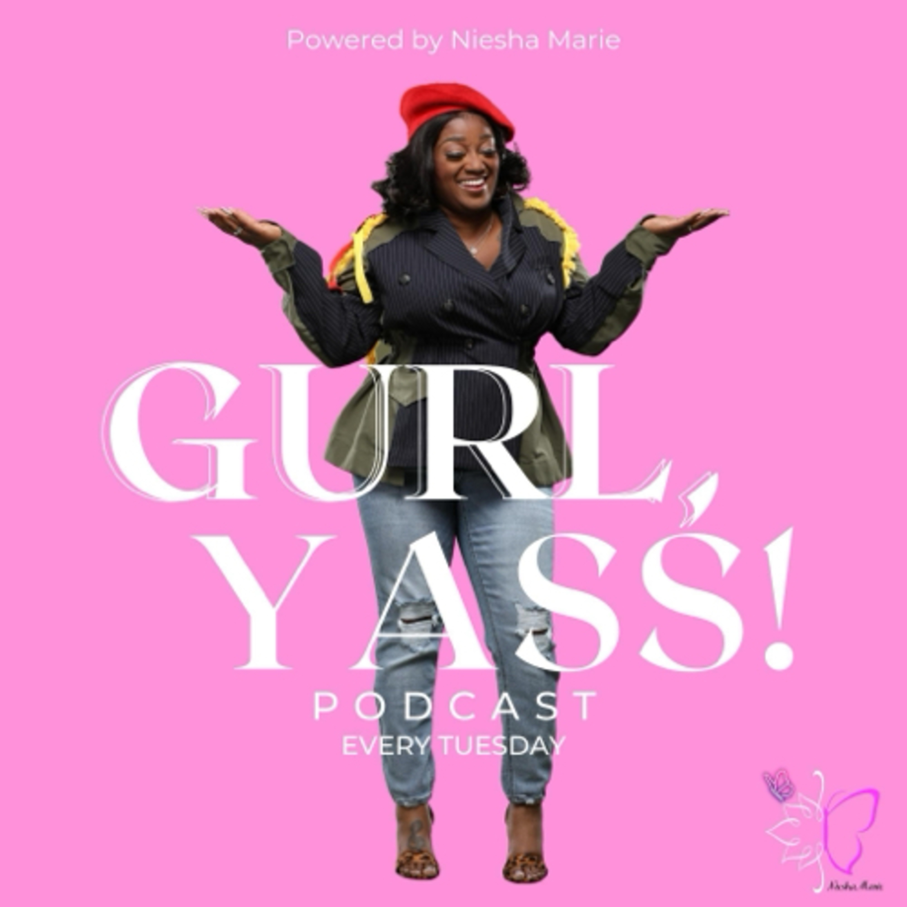 Gurl, YASS! Podcast