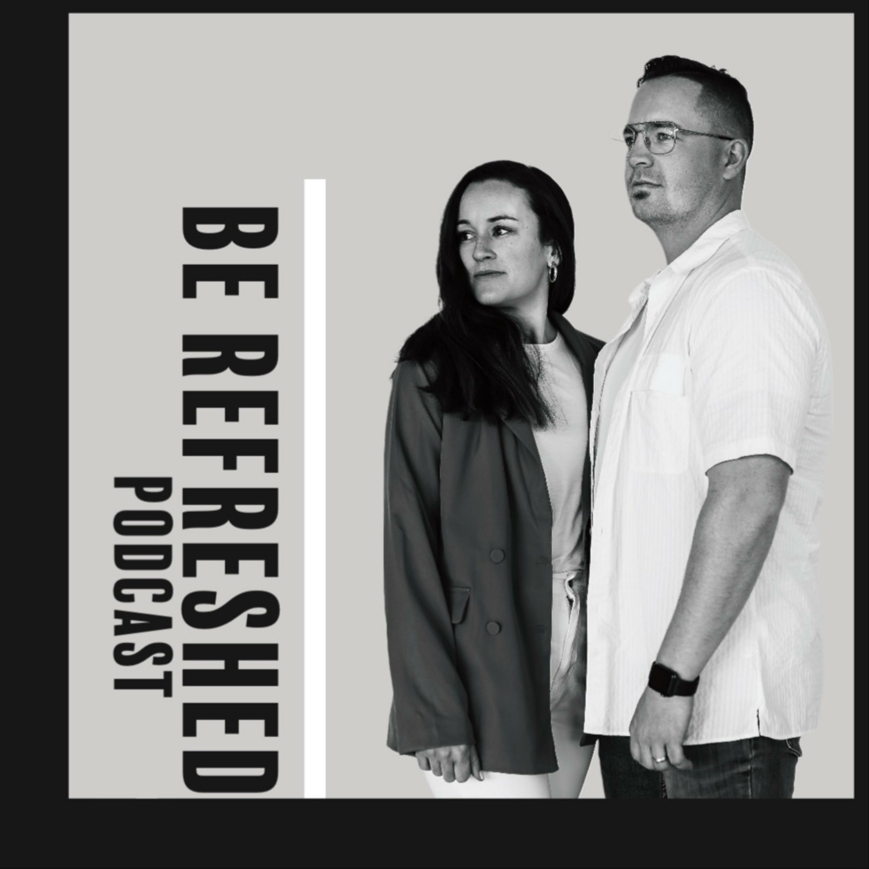 Be Refreshed Podcast podcast artwork