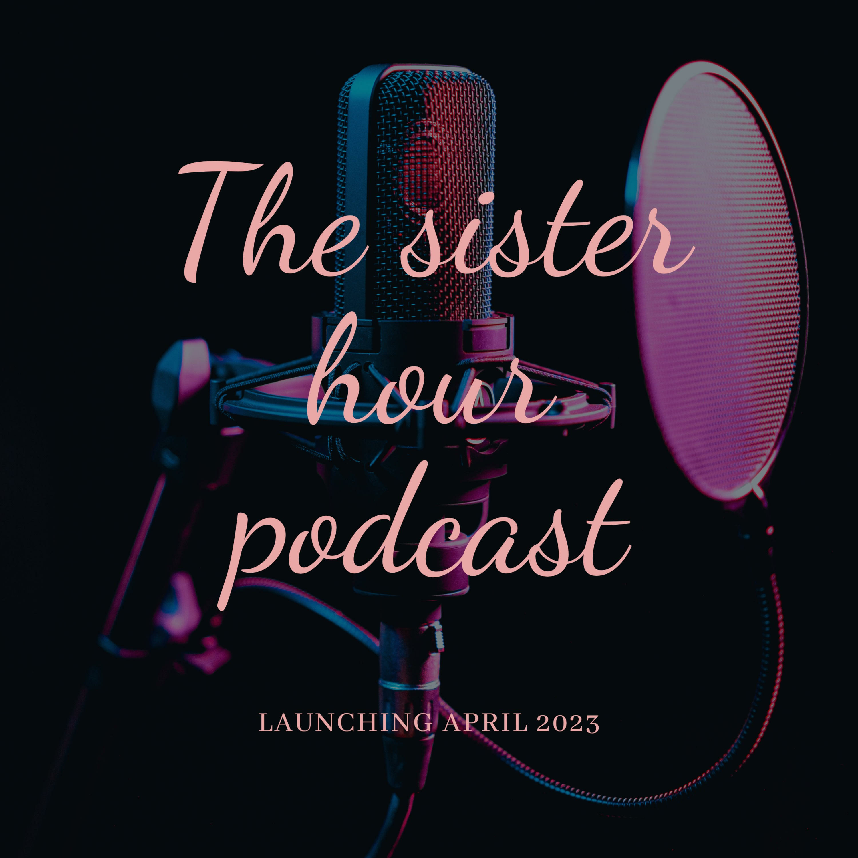 The Sister Hour podcast artwork