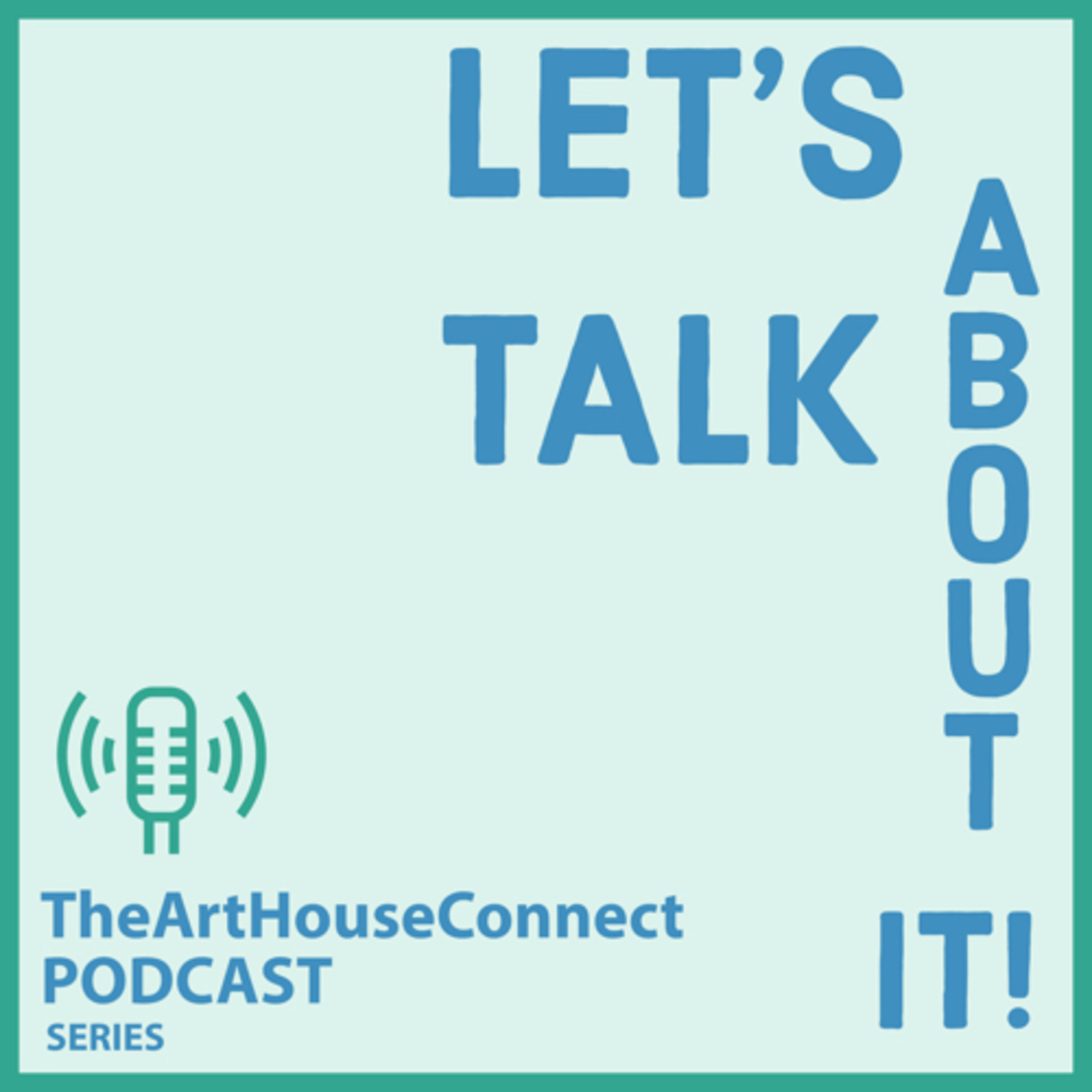 TheArtHouseConnect Podcast podcast artwork