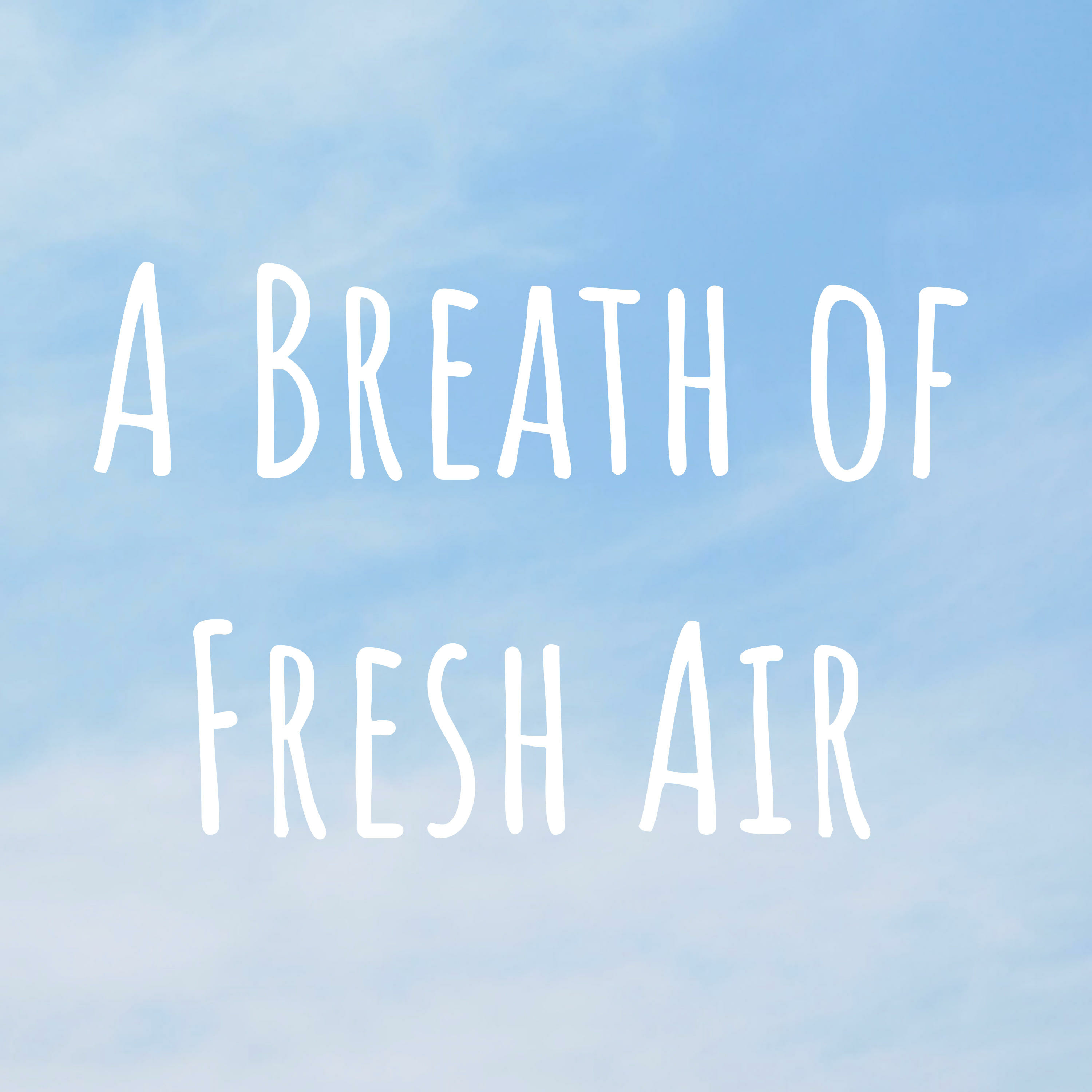 A Breath of Fresh Air