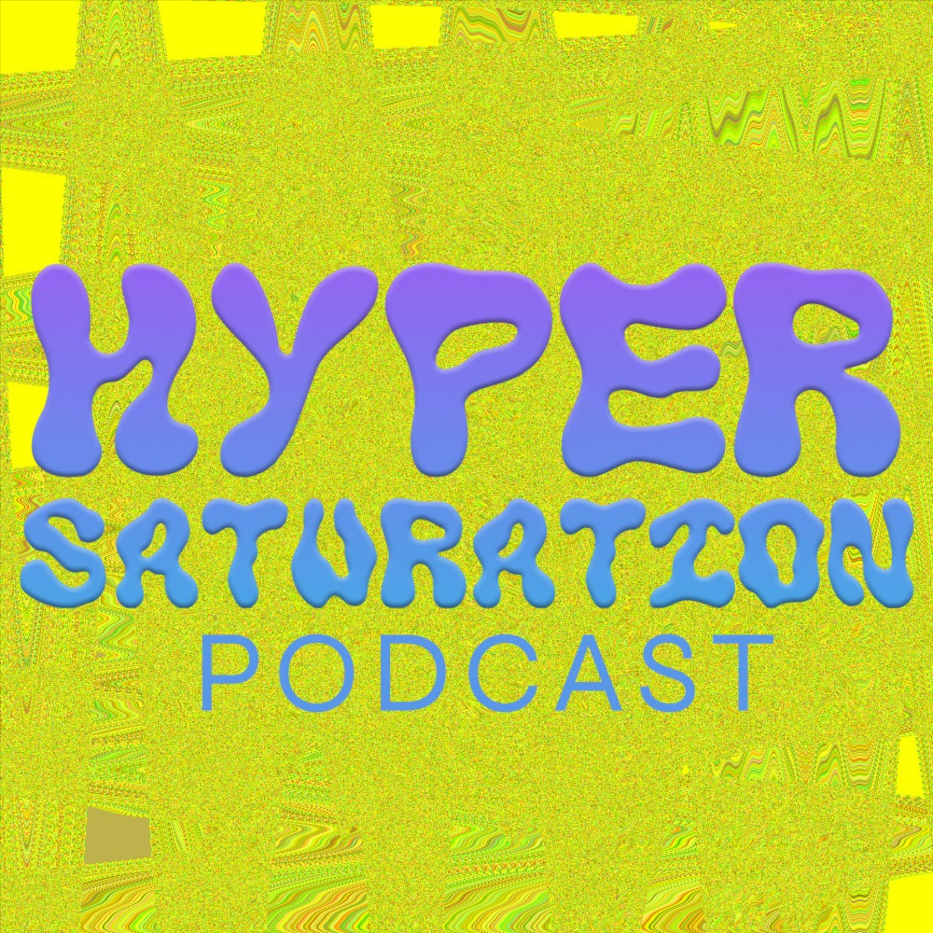 The Hypersaturation Podcast podcast artwork