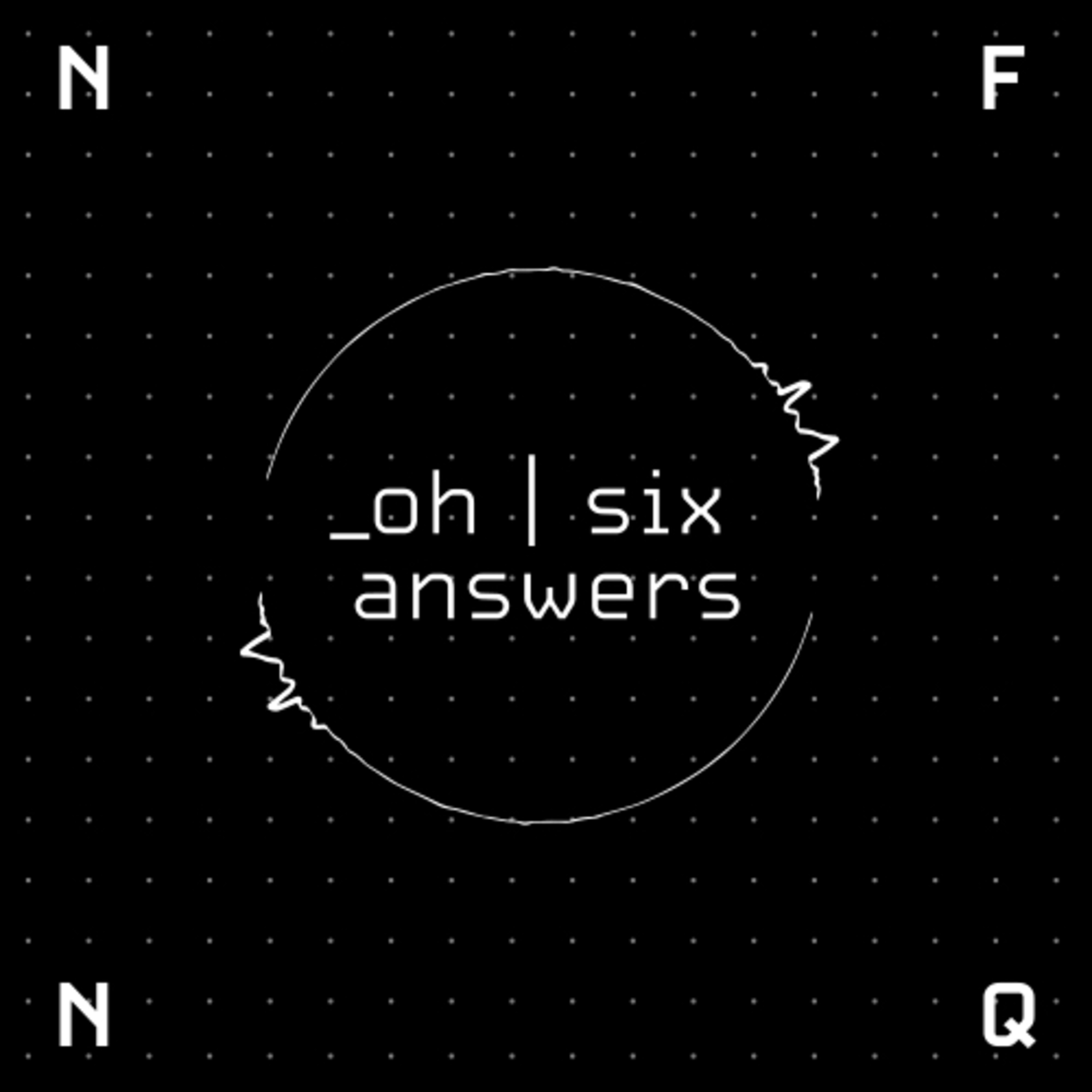 Oh Six Answers