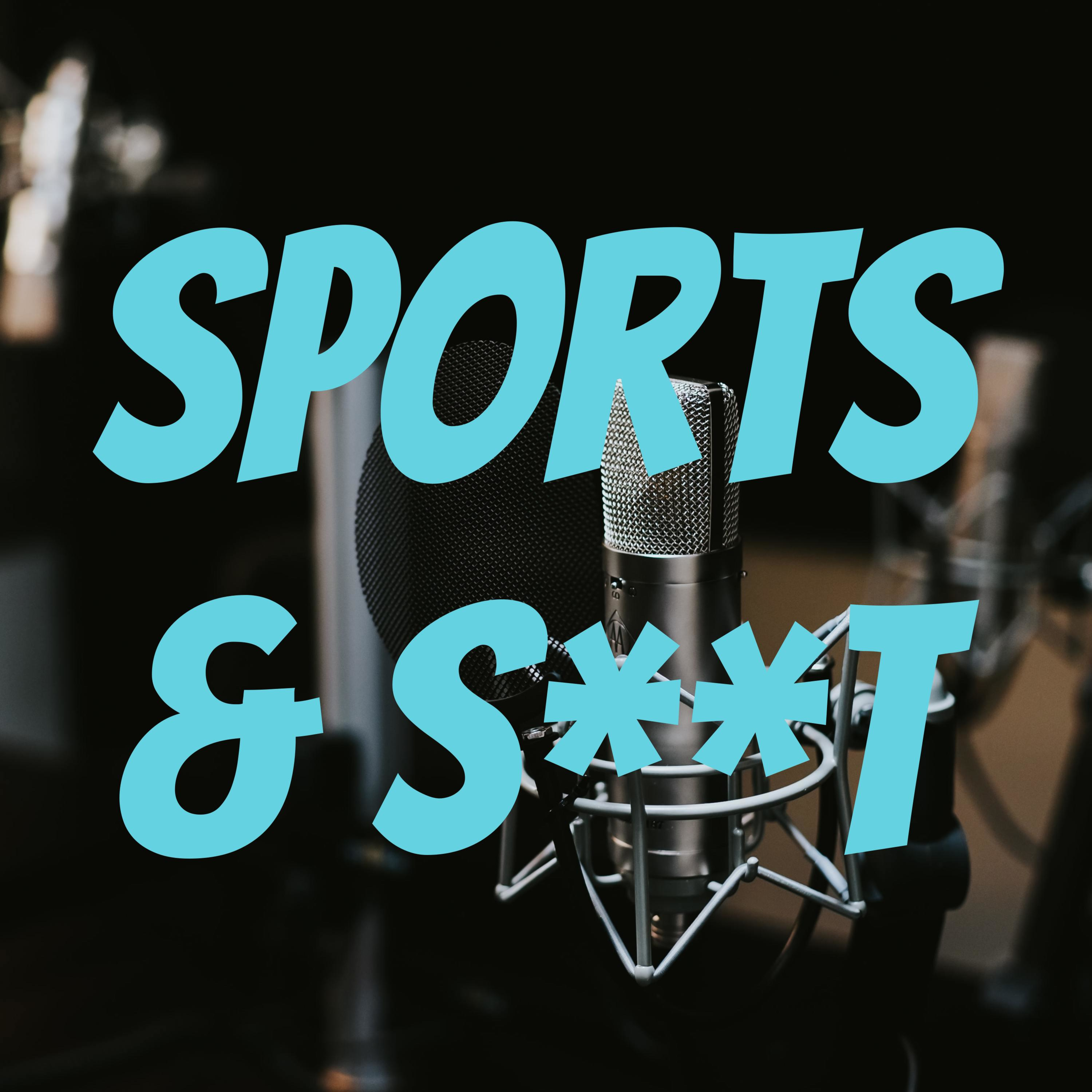 Sports & S**T podcast artwork